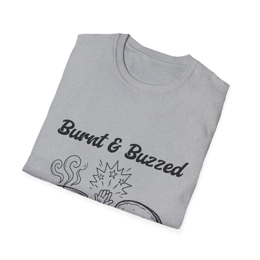 Burnt & Buzzed Unisex Softstyle T-Shirt