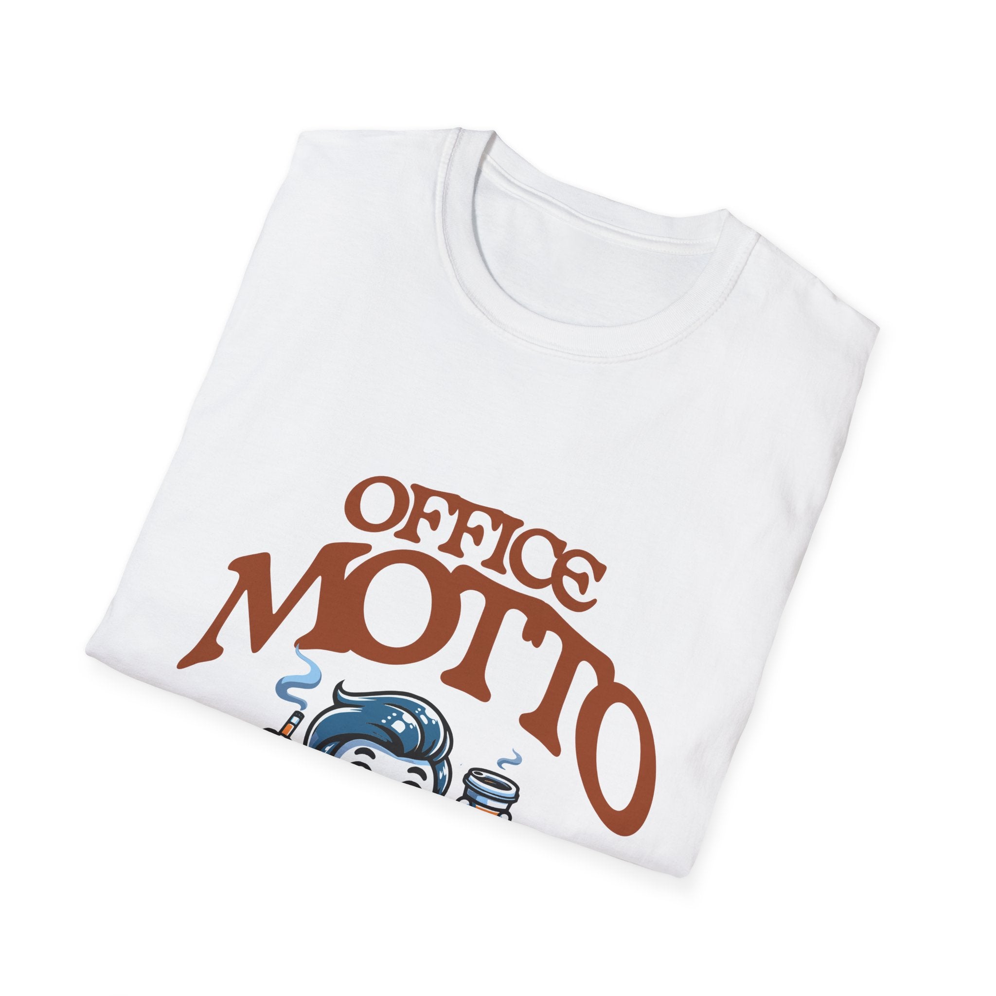 Office Motto Unisex Softstyle T-Shirt