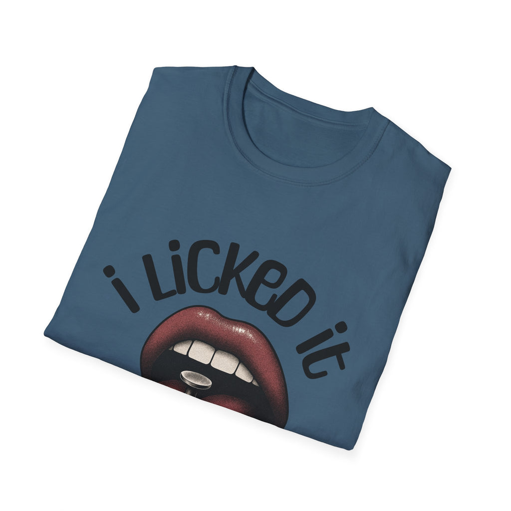 I Licked It Unisex Softstyle T-Shirt