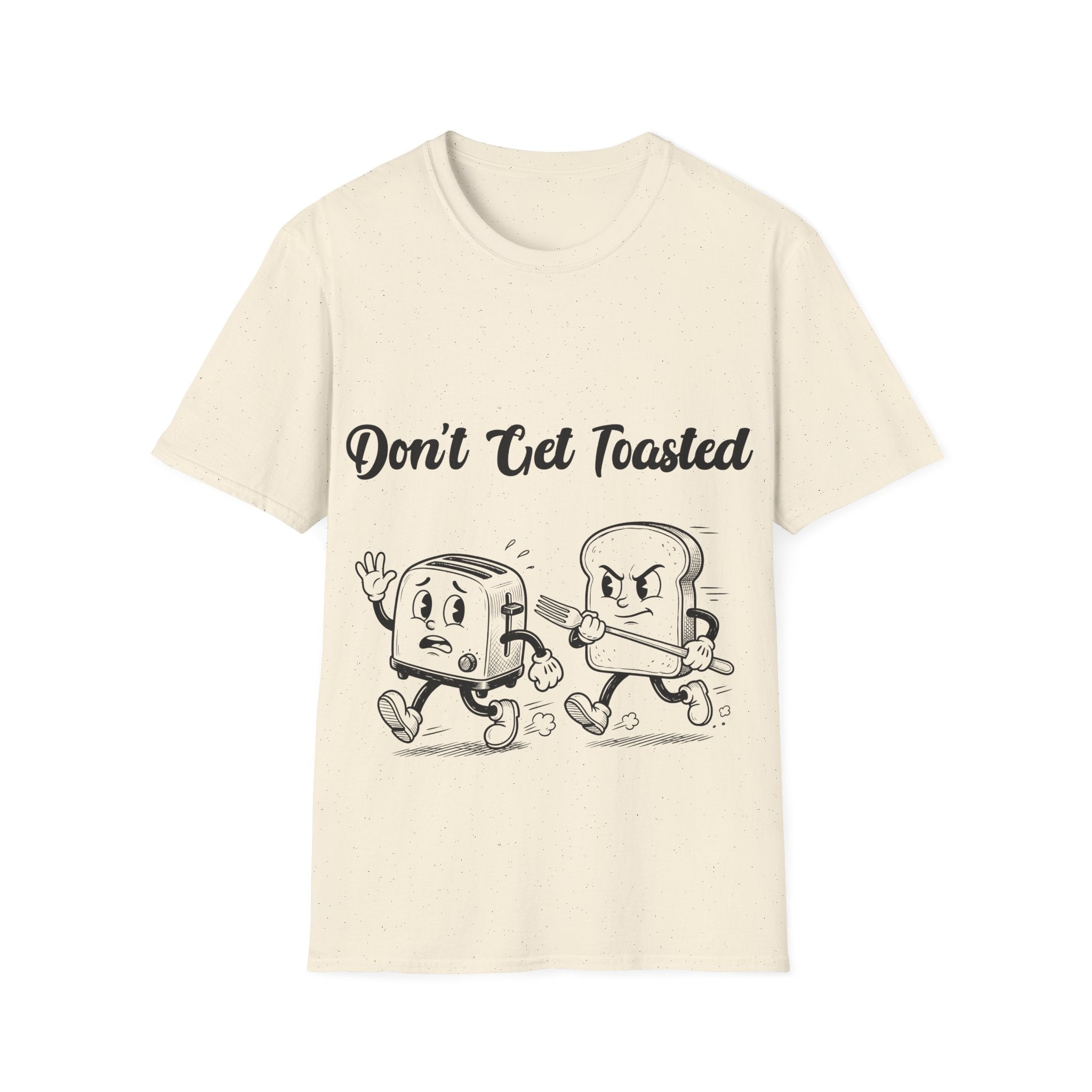 Don't Get Toasted Unisex Softstyle T-Shirt