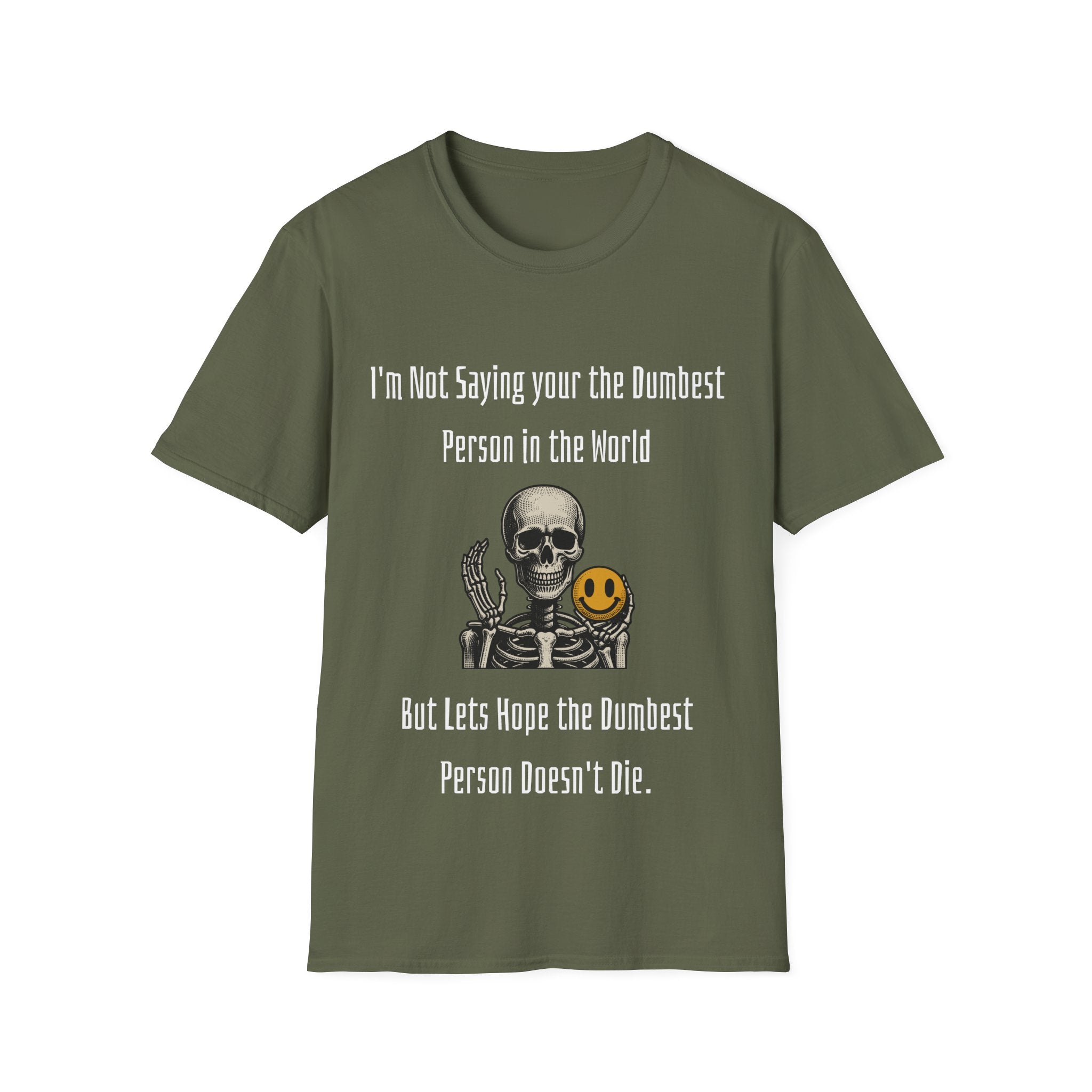 Dumbest Person Unisex Softstyle T-Shirt