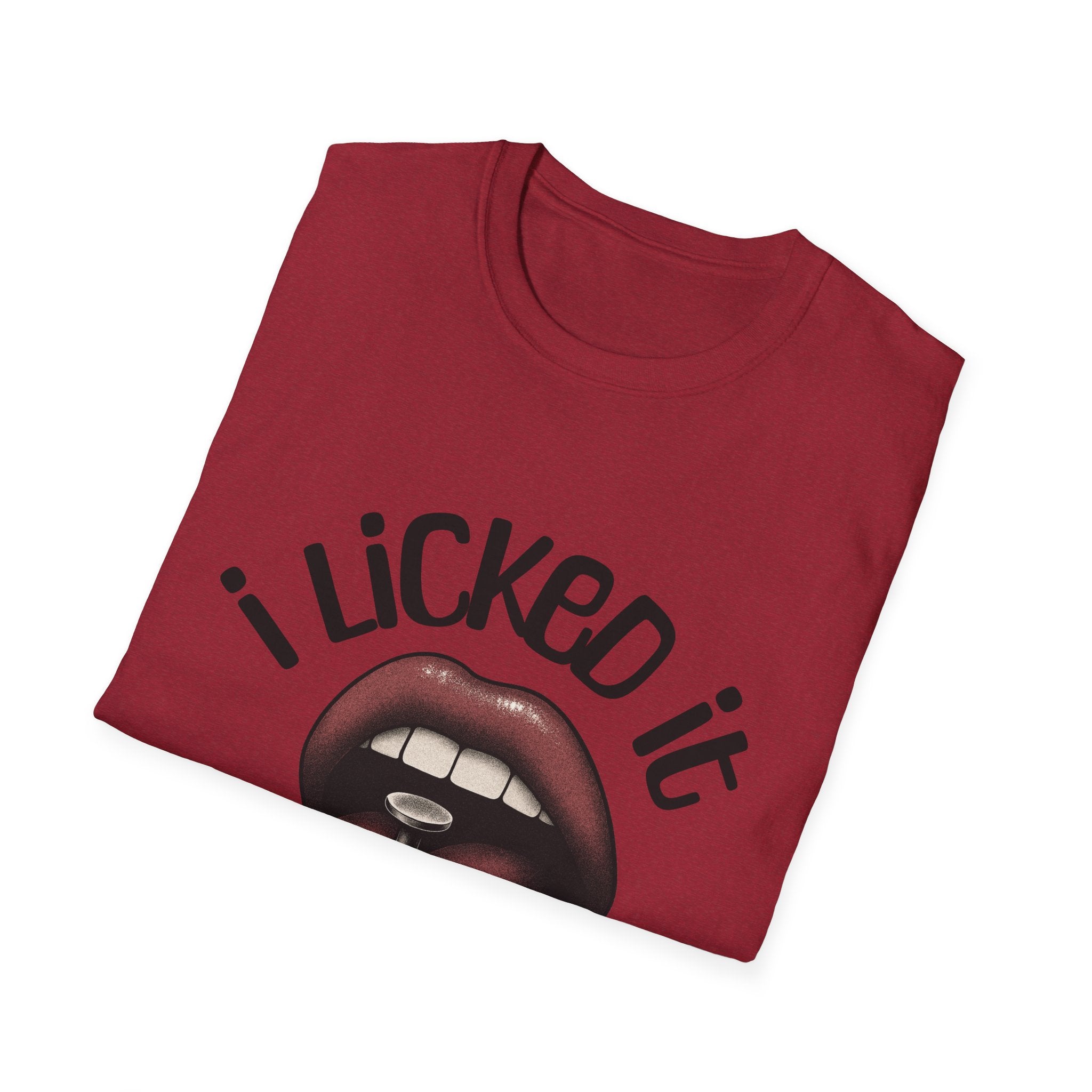 I Licked It Unisex Softstyle T-Shirt