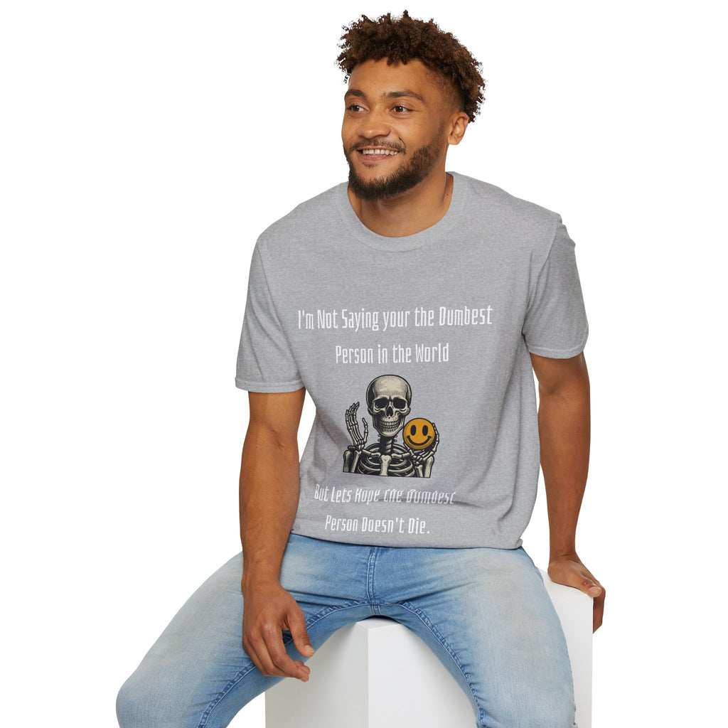 Dumbest Person Unisex Softstyle T-Shirt
