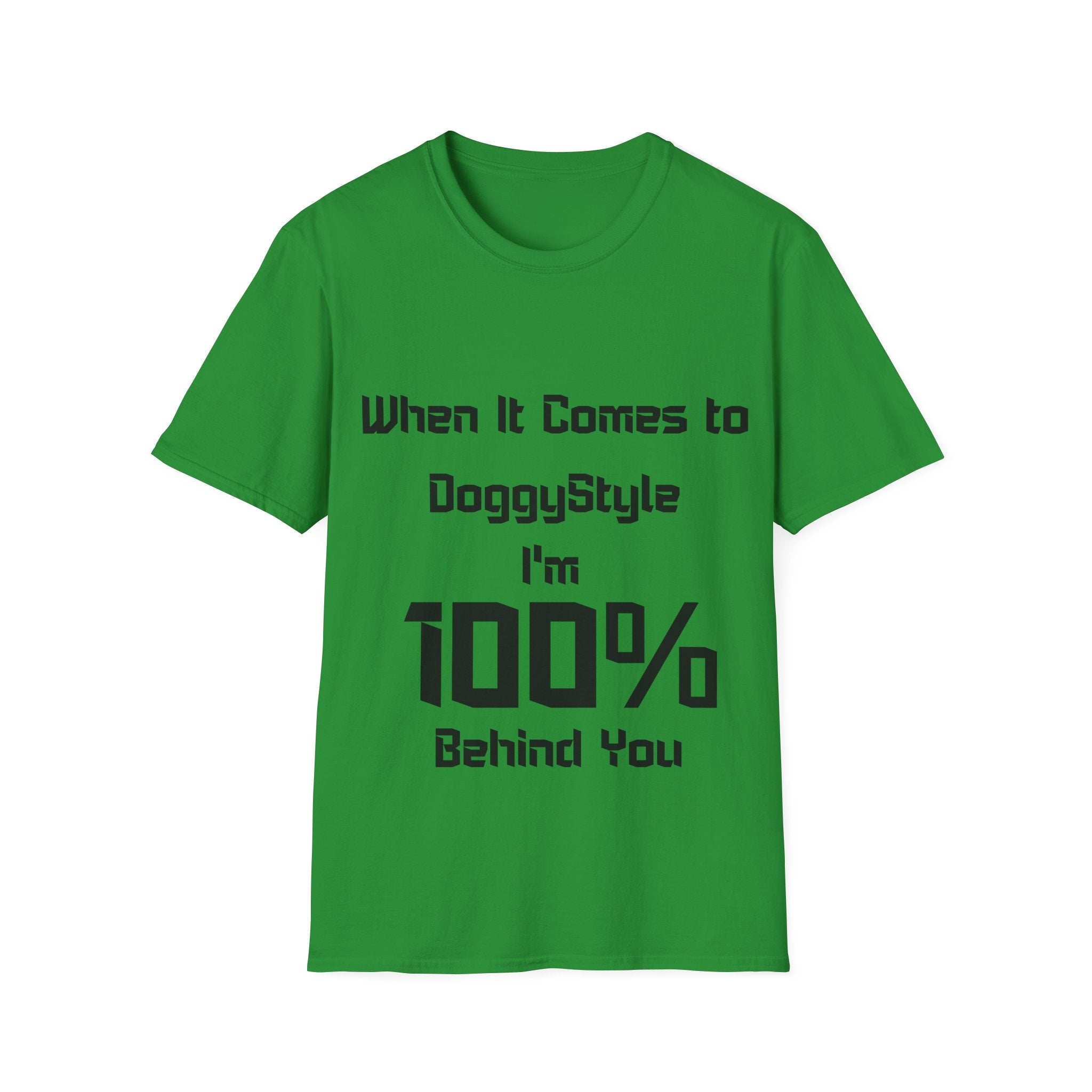 100% Behind You Unisex Softstyle T-Shirt