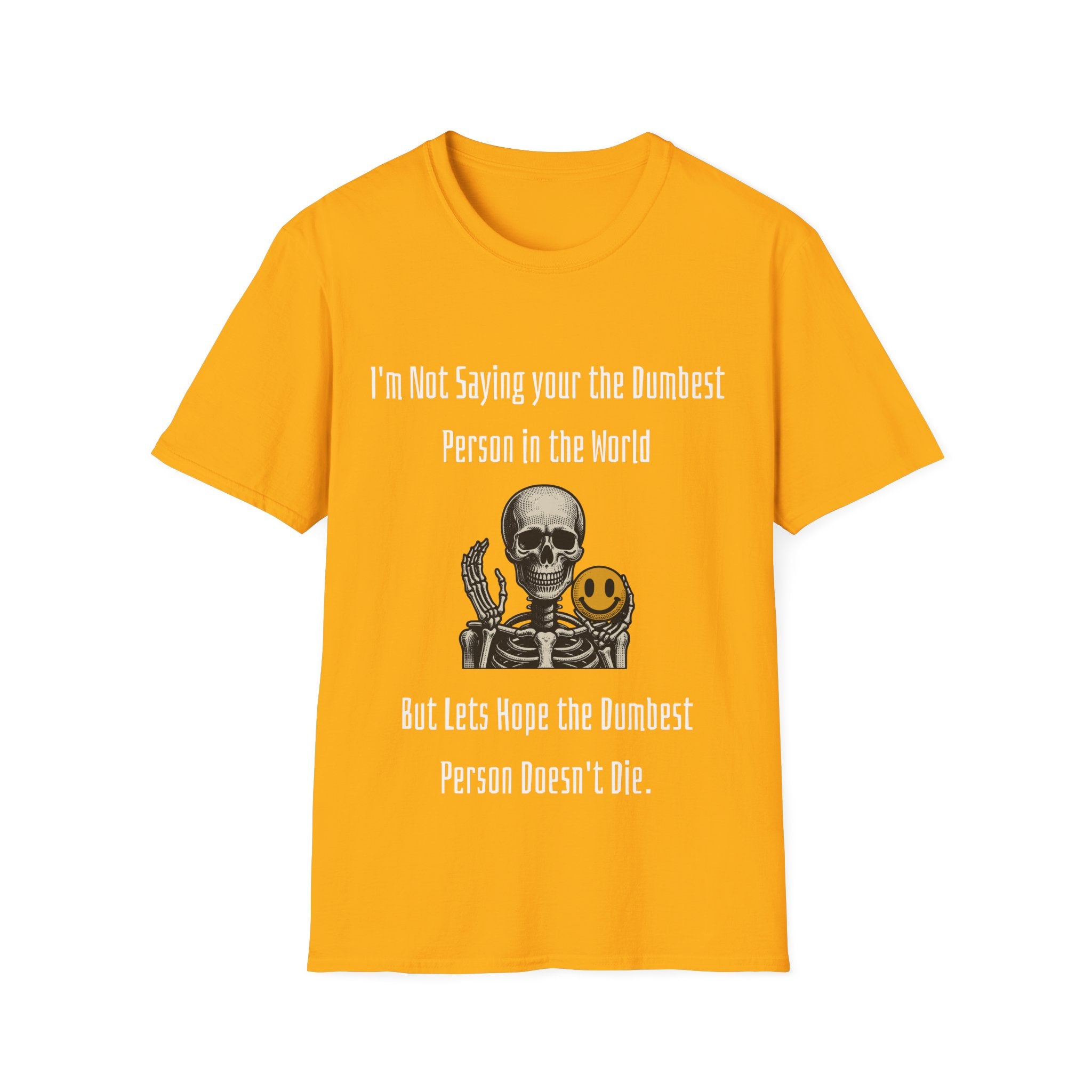 Dumbest Person Unisex Softstyle T-Shirt