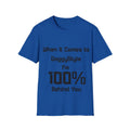 100% Behind You Unisex Softstyle T-Shirt