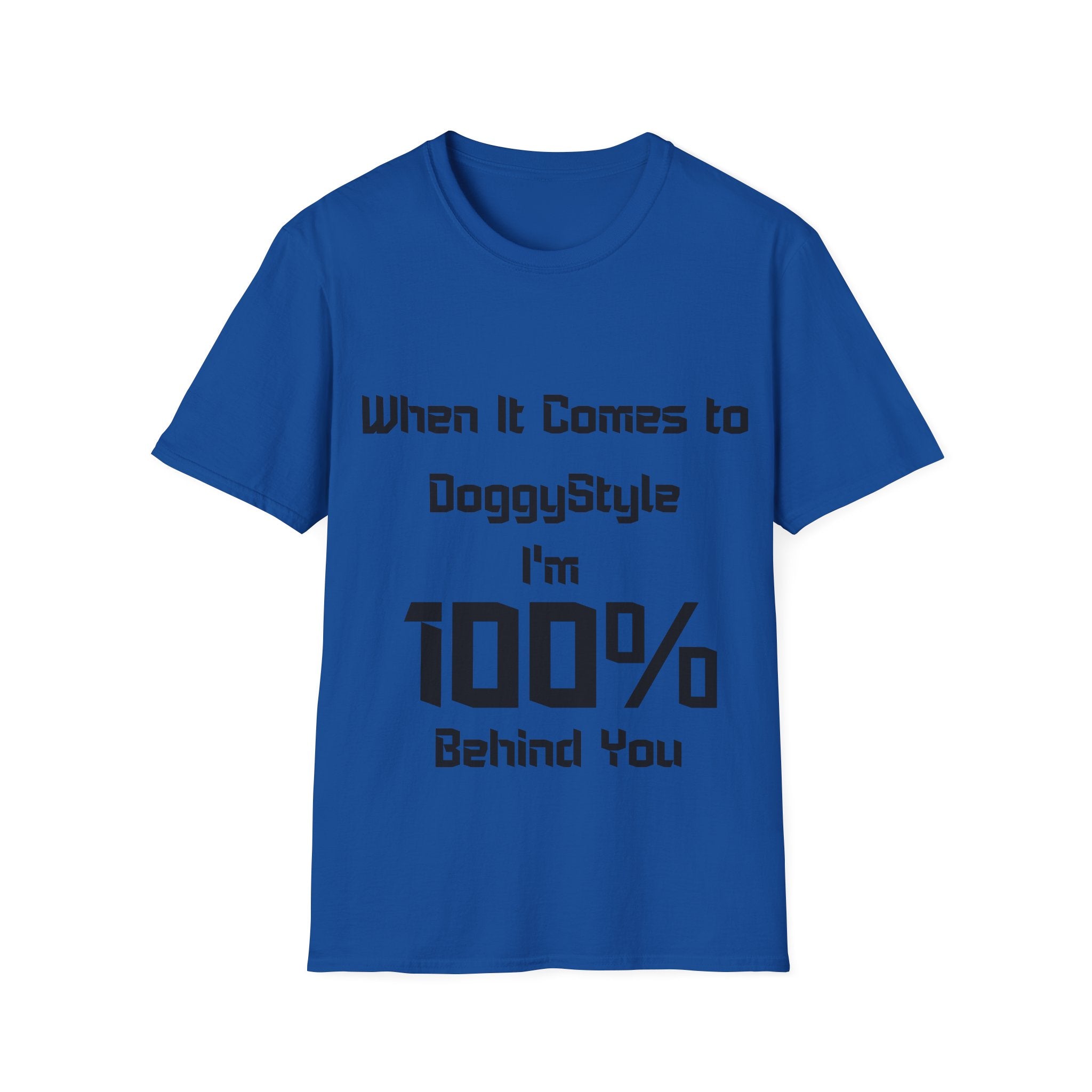 100% Behind You Unisex Softstyle T-Shirt