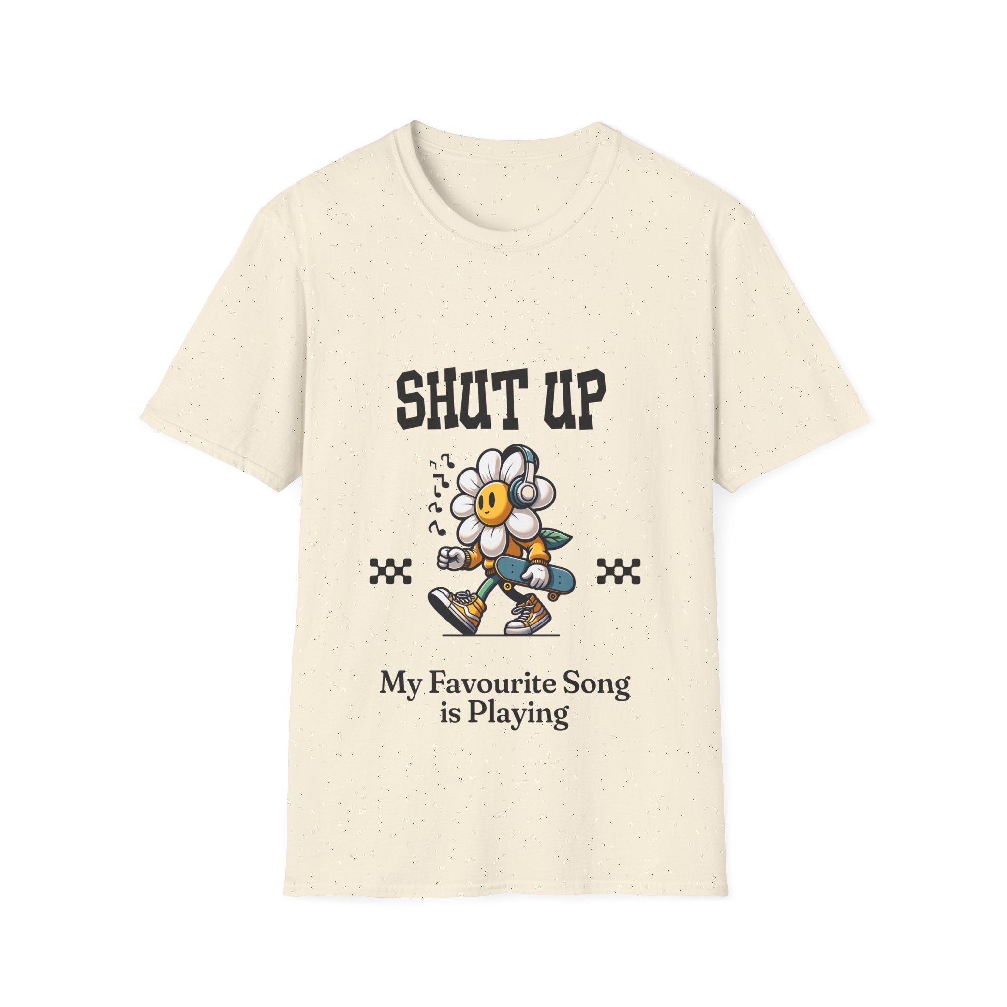 Shut Up Unisex Softstyle T-Shirt