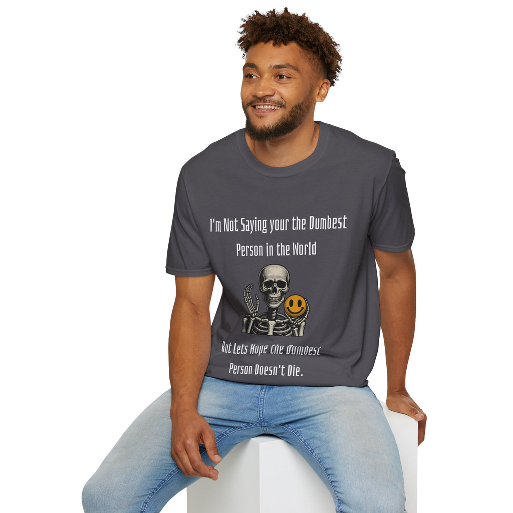 Dumbest Person Unisex Softstyle T-Shirt