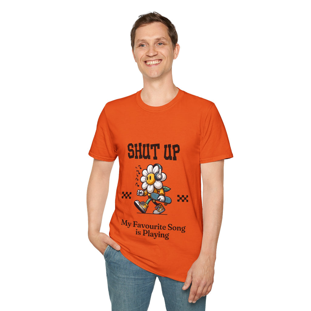 Shut Up Unisex Softstyle T-Shirt