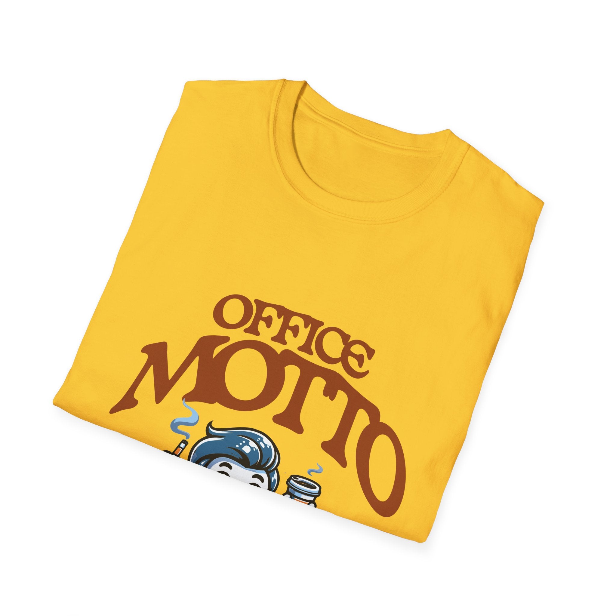 Office Motto Unisex Softstyle T-Shirt