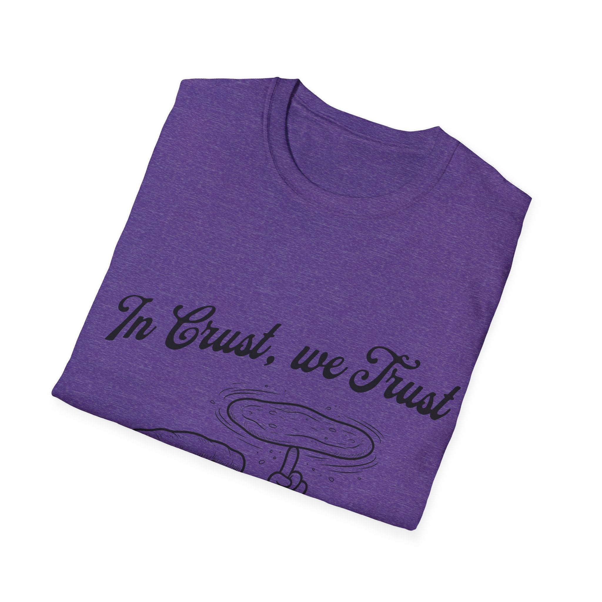 In Crust We Trust Unisex Softstyle T-Shirt