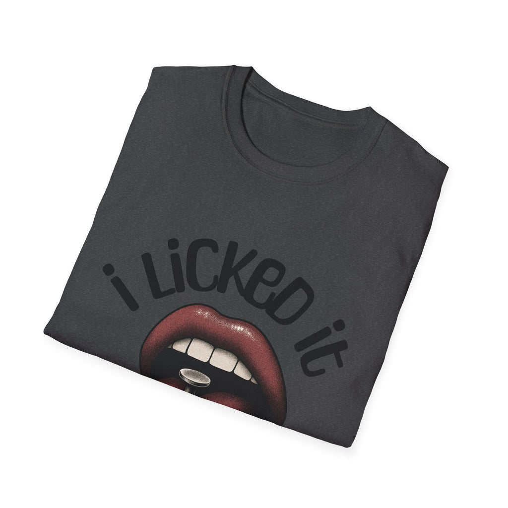 I Licked It Unisex Softstyle T-Shirt