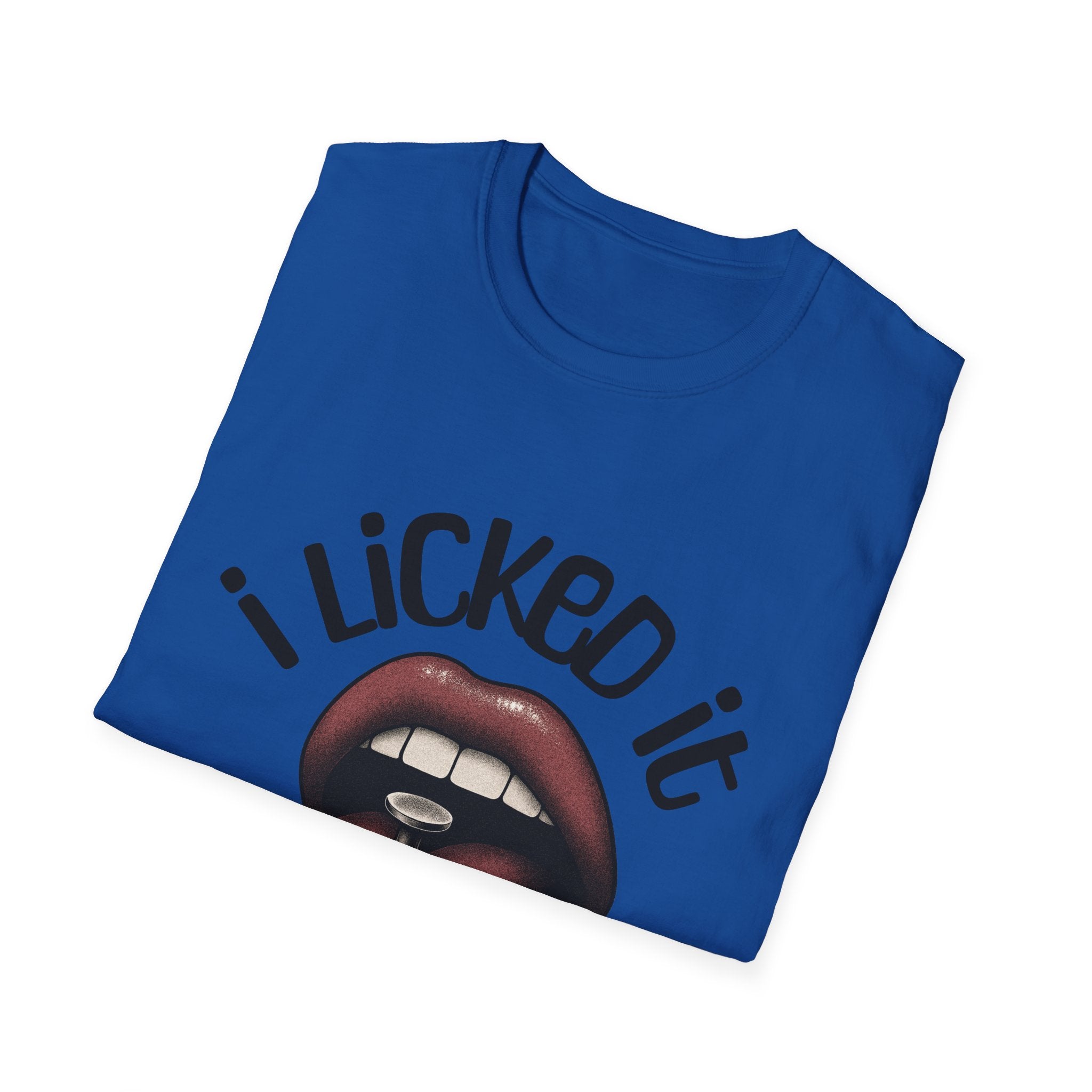 I Licked It Unisex Softstyle T-Shirt