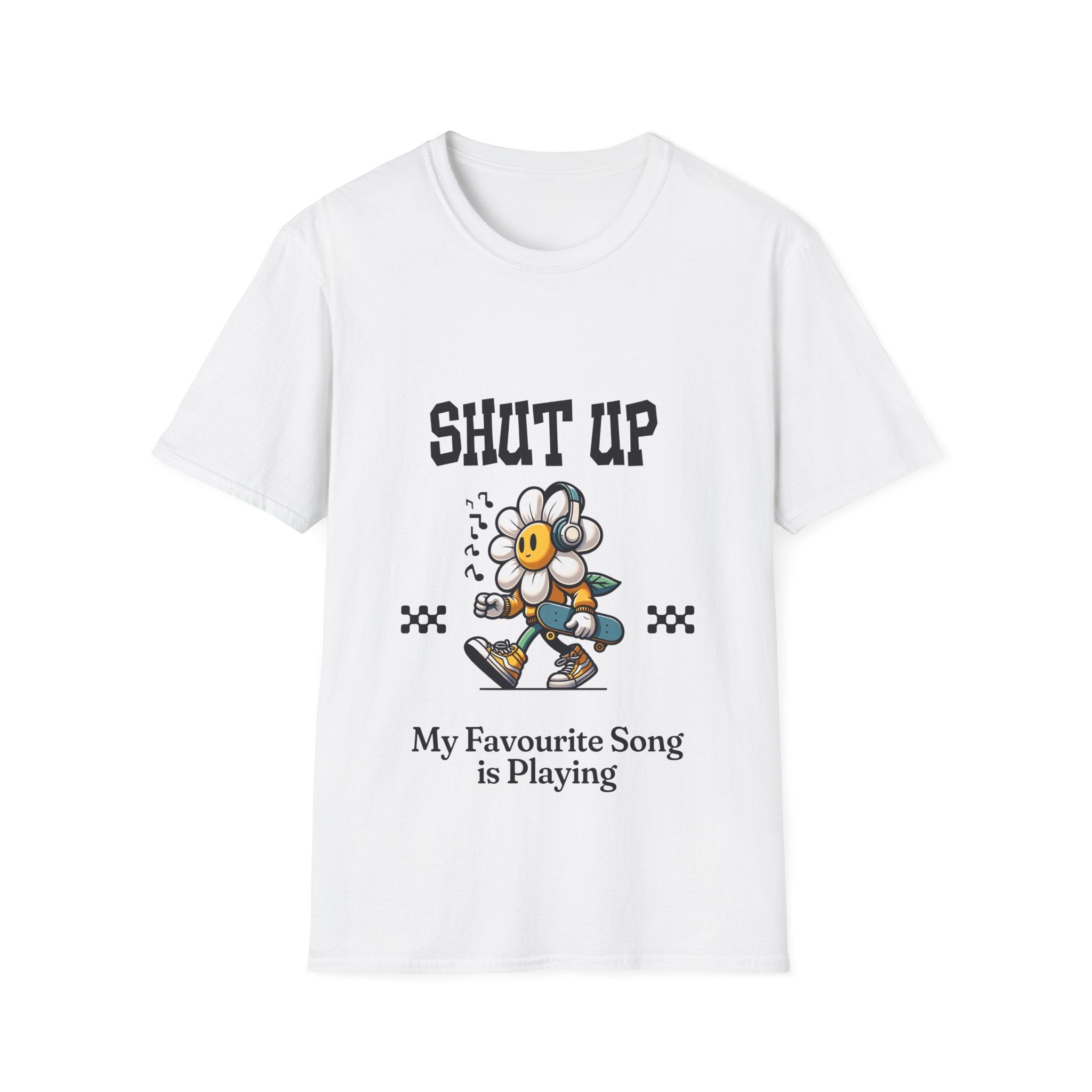 Shut Up Unisex Softstyle T-Shirt