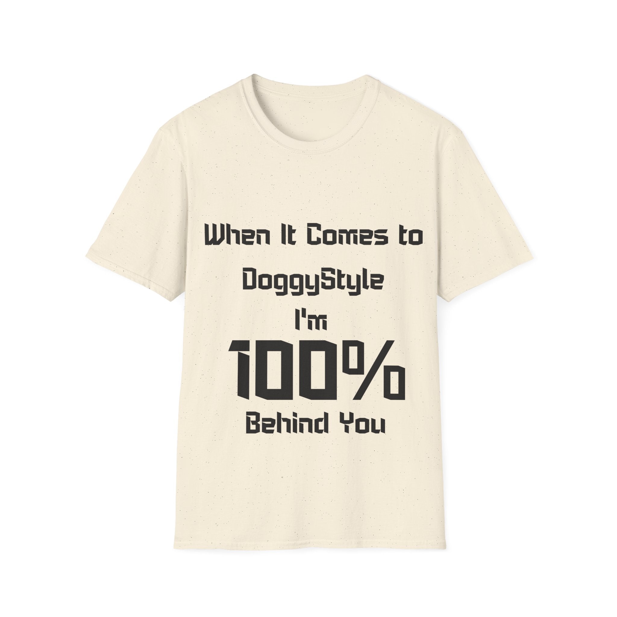 100% Behind You Unisex Softstyle T-Shirt