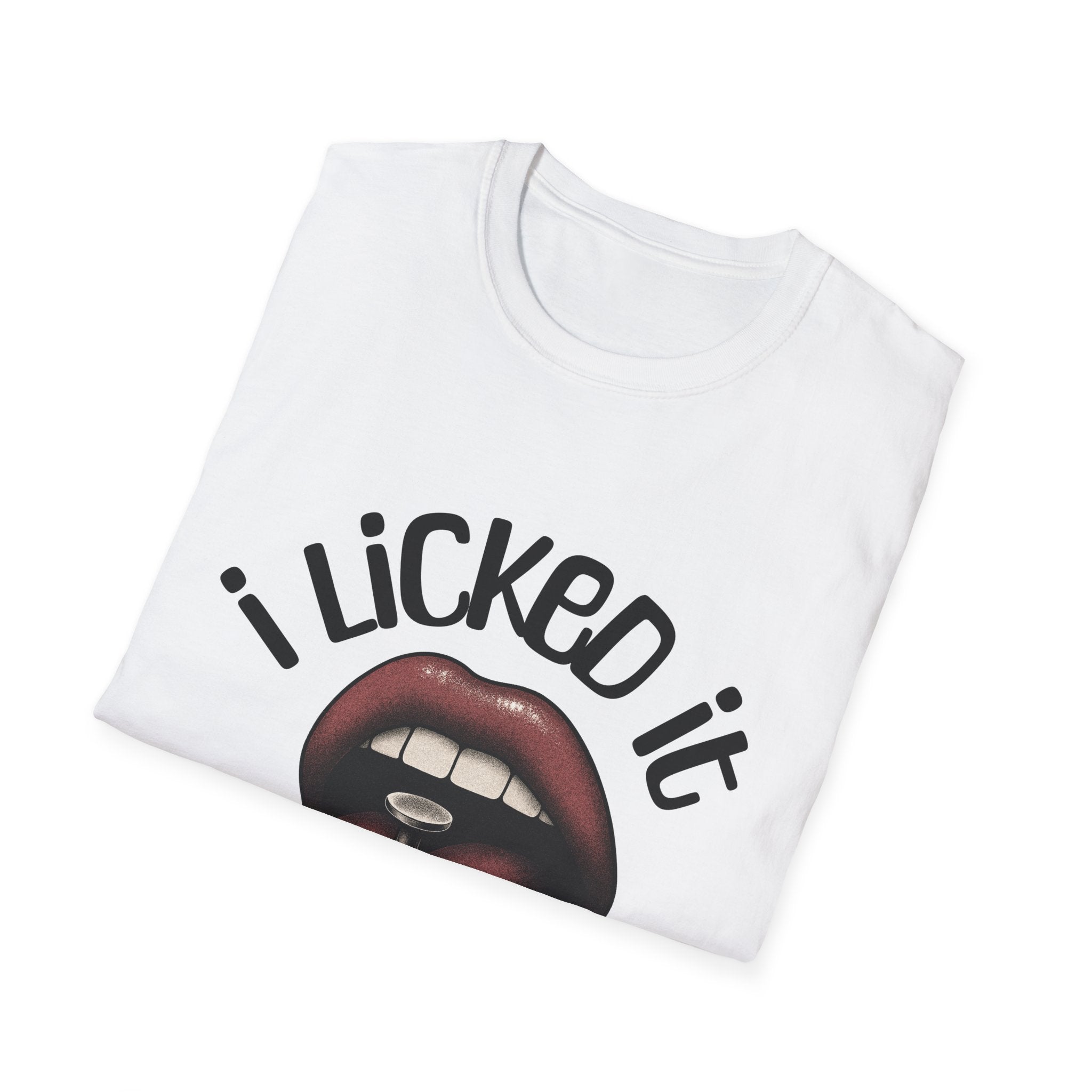 I Licked It Unisex Softstyle T-Shirt