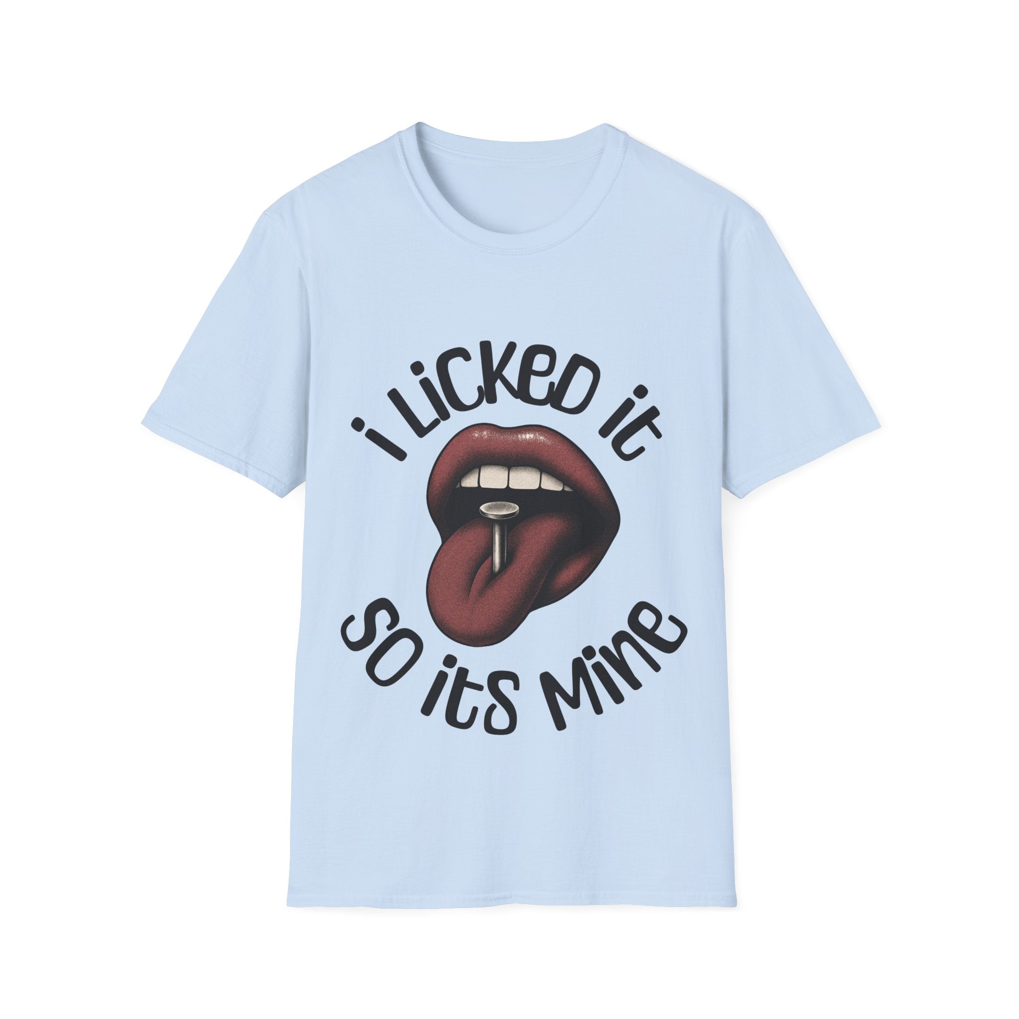 I Licked It Unisex Softstyle T-Shirt