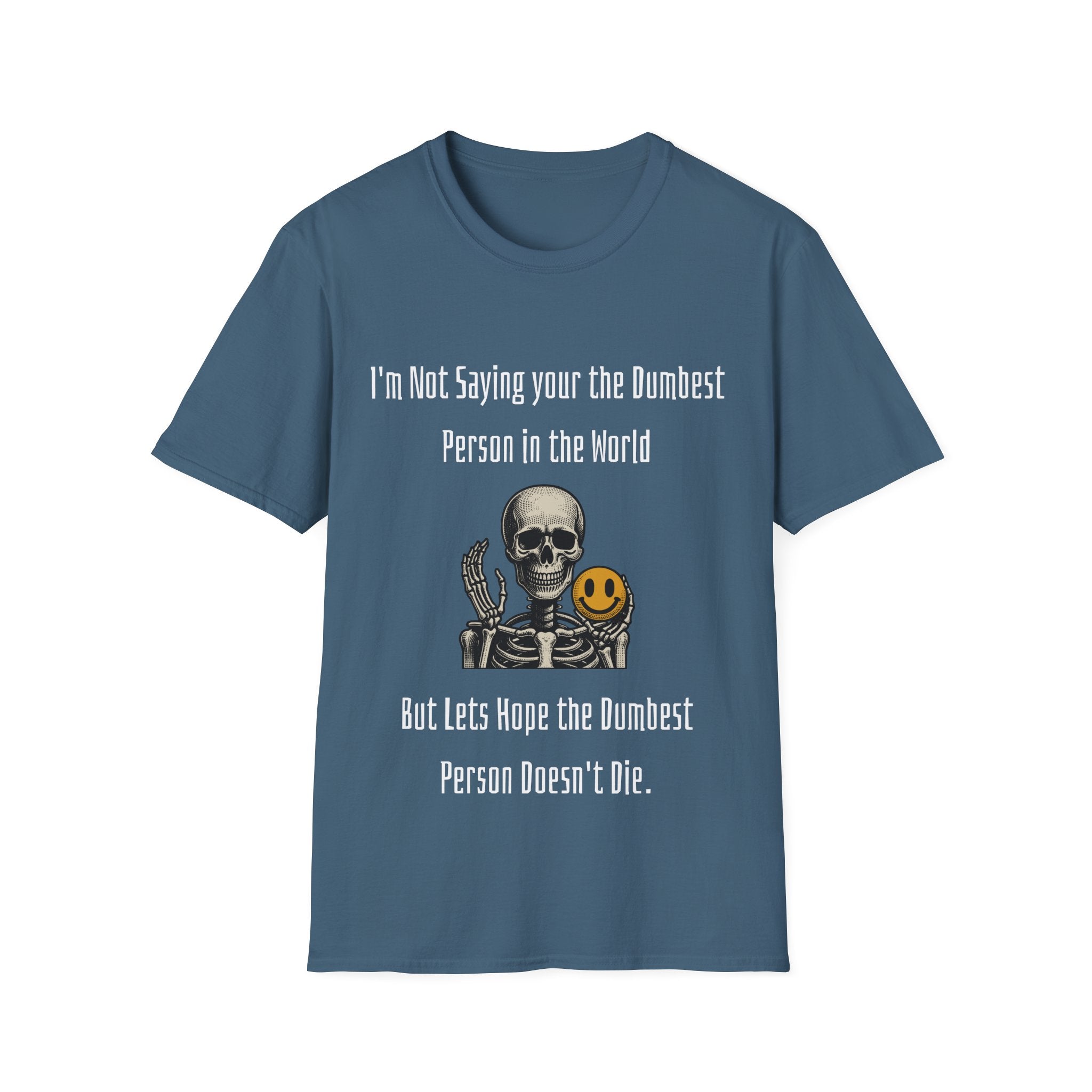 Dumbest Person Unisex Softstyle T-Shirt