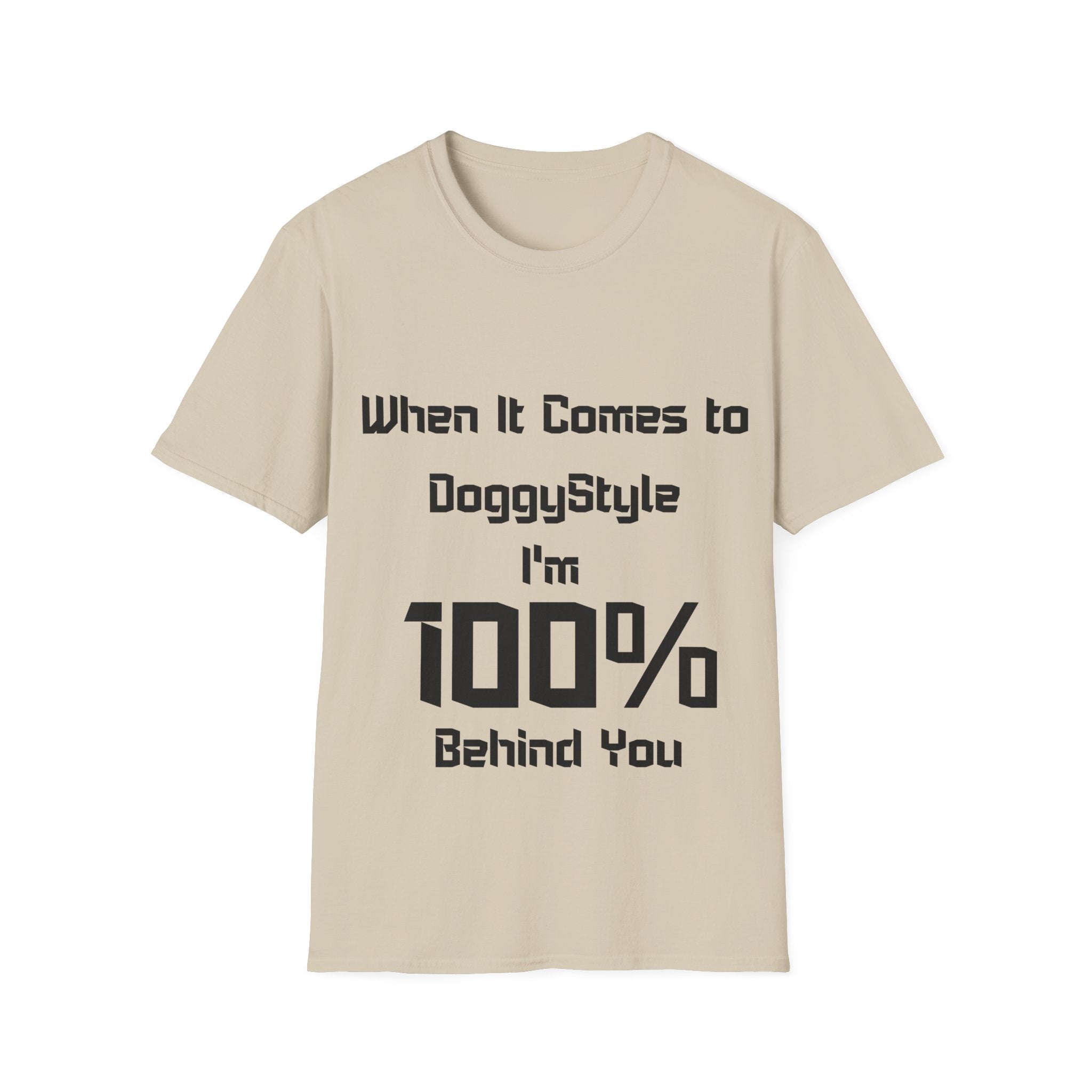 100% Behind You Unisex Softstyle T-Shirt