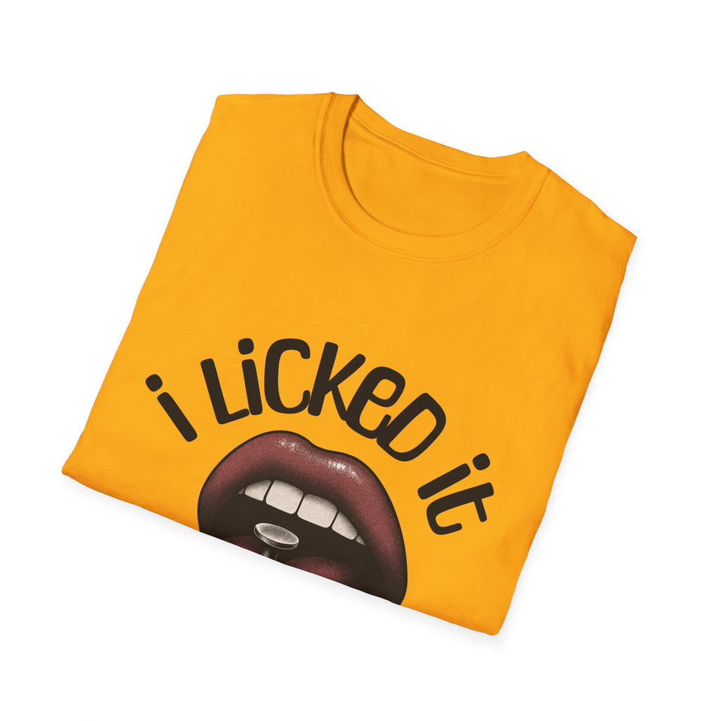 I Licked It Unisex Softstyle T-Shirt