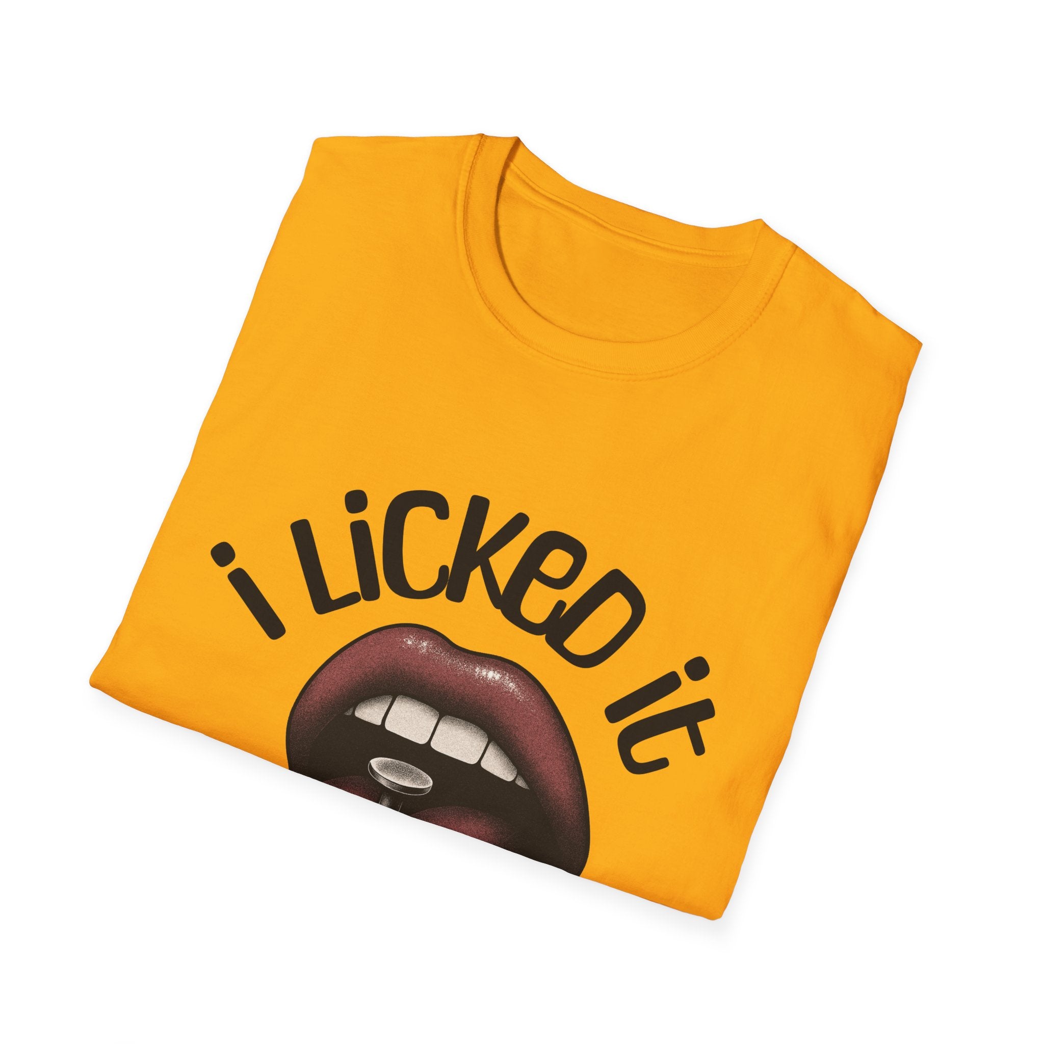 I Licked It Unisex Softstyle T-Shirt