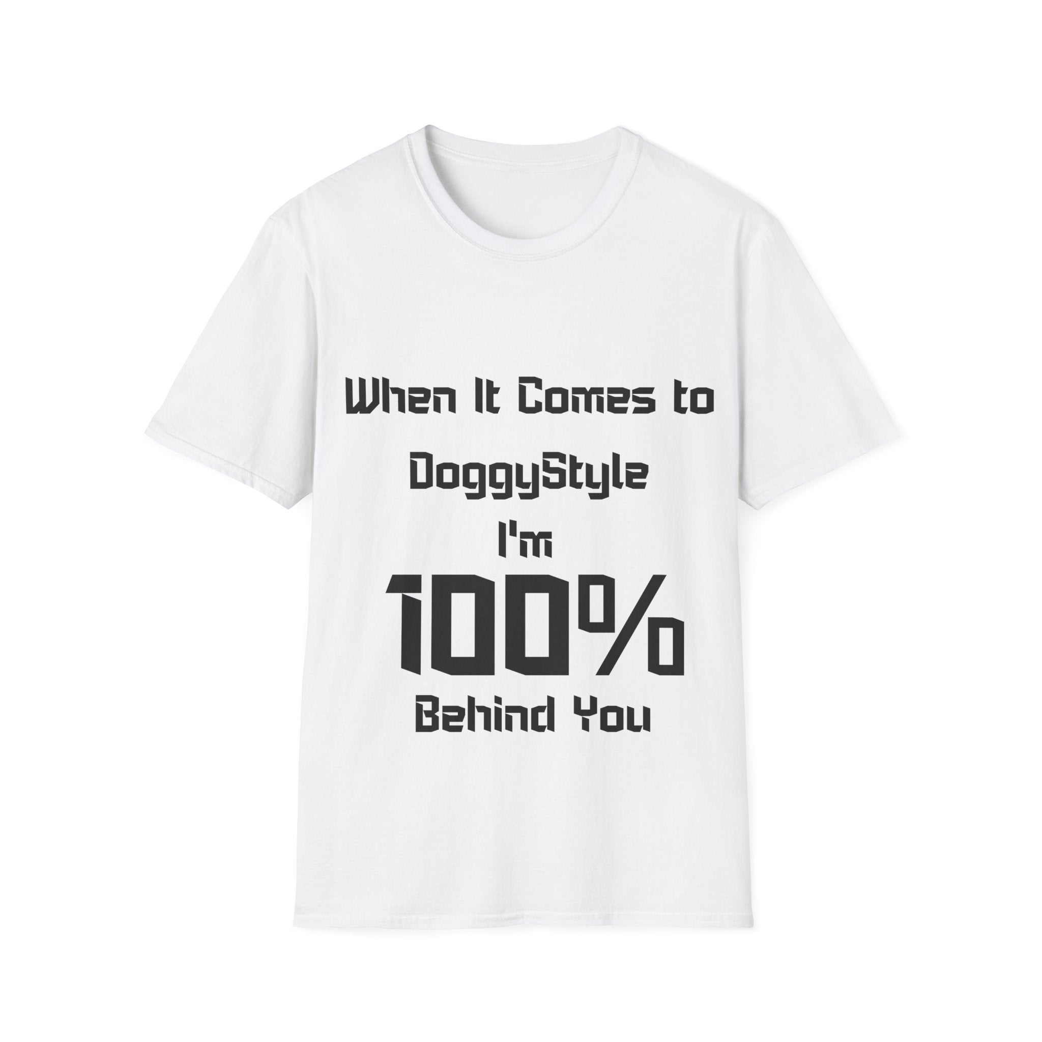 100% Behind You Unisex Softstyle T-Shirt