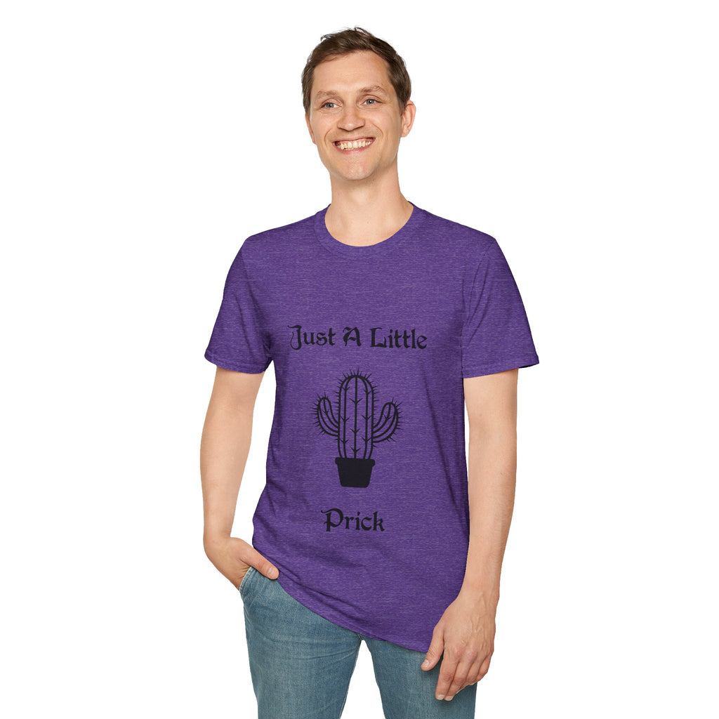 Just a Little Prick Unisex Softstyle T-Shirt