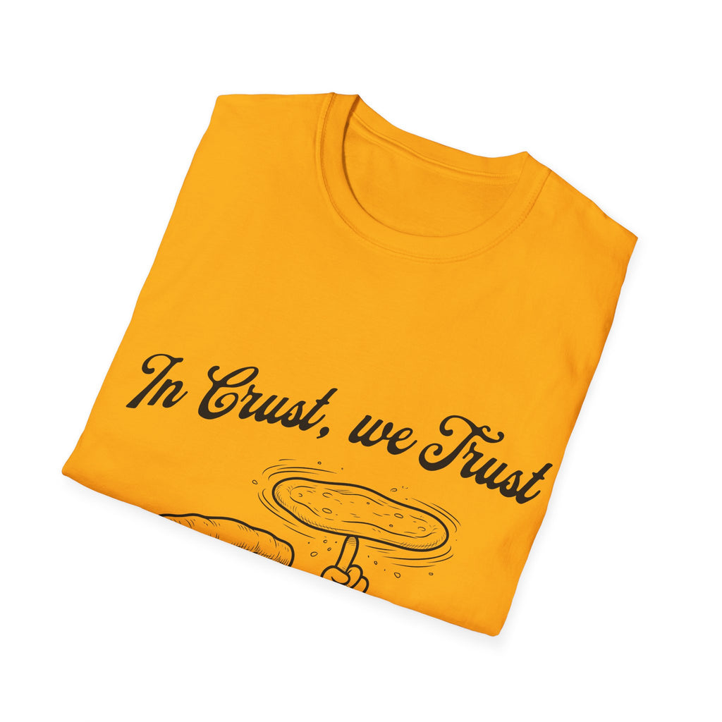 In Crust We Trust Unisex Softstyle T-Shirt