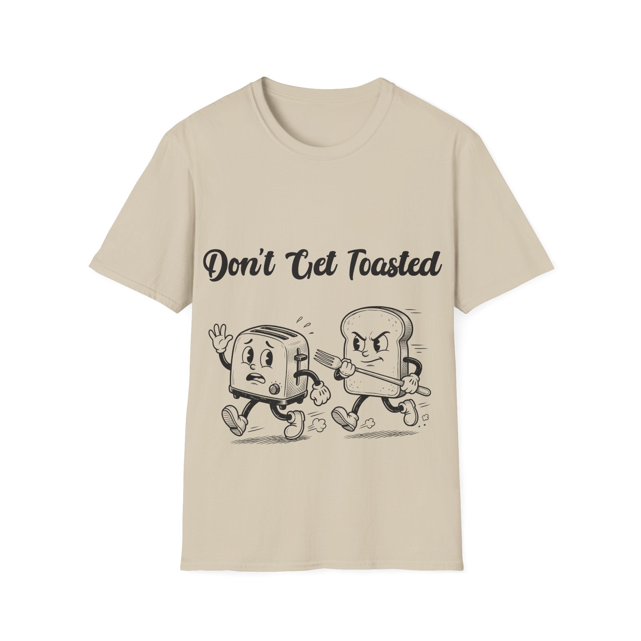 Don't Get Toasted Unisex Softstyle T-Shirt