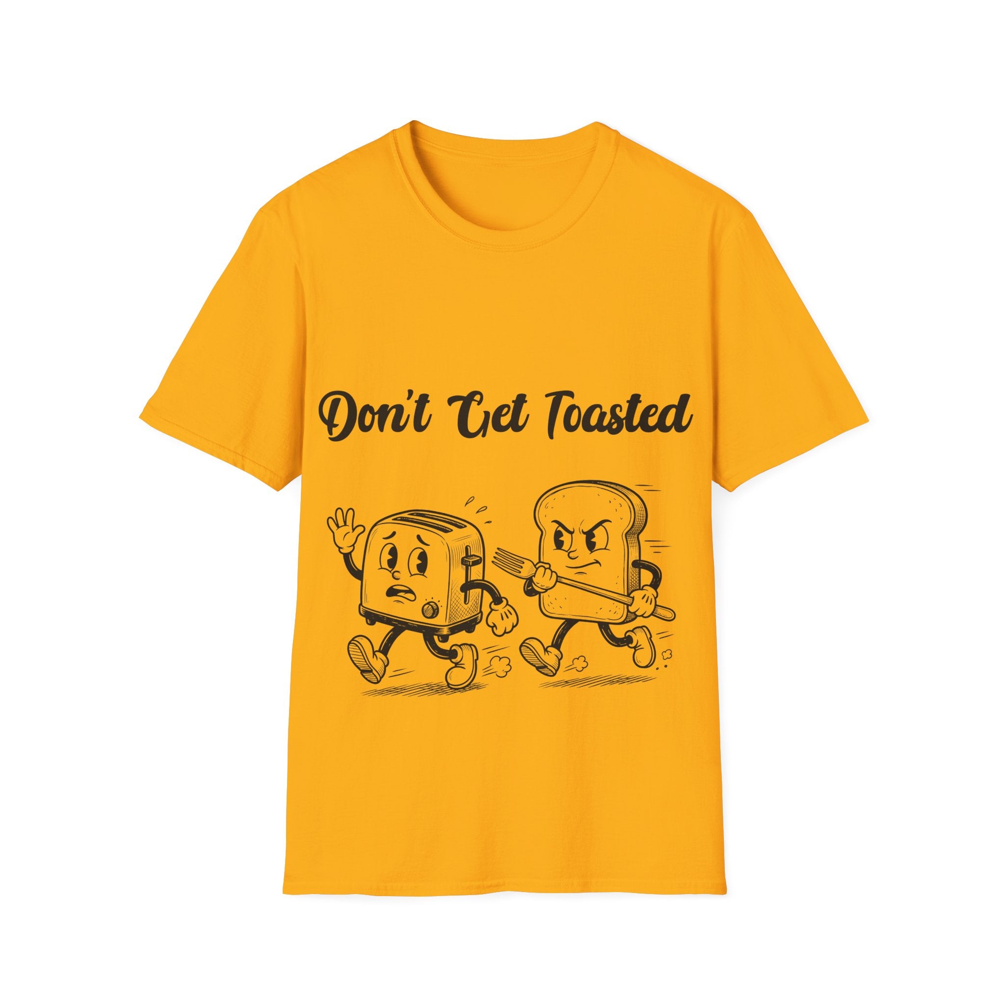 Don't Get Toasted Unisex Softstyle T-Shirt
