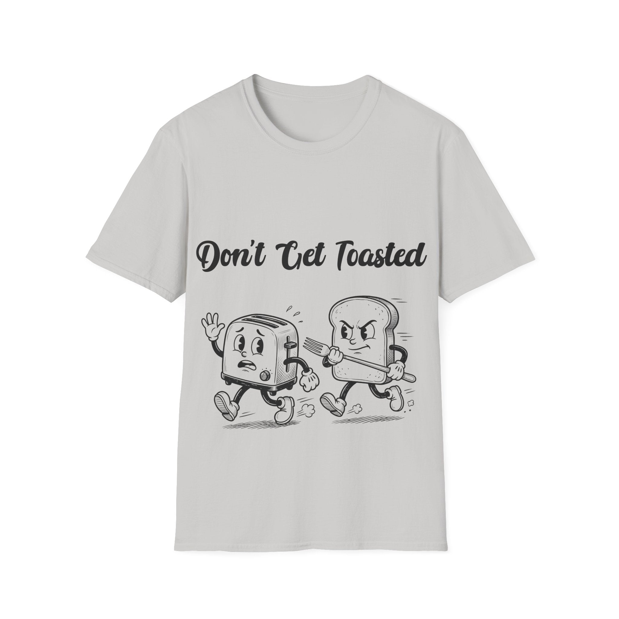 Don't Get Toasted Unisex Softstyle T-Shirt
