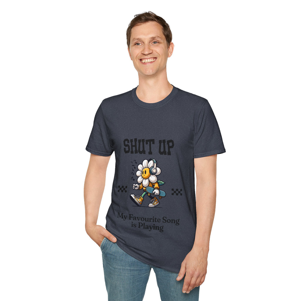 Shut Up Unisex Softstyle T-Shirt