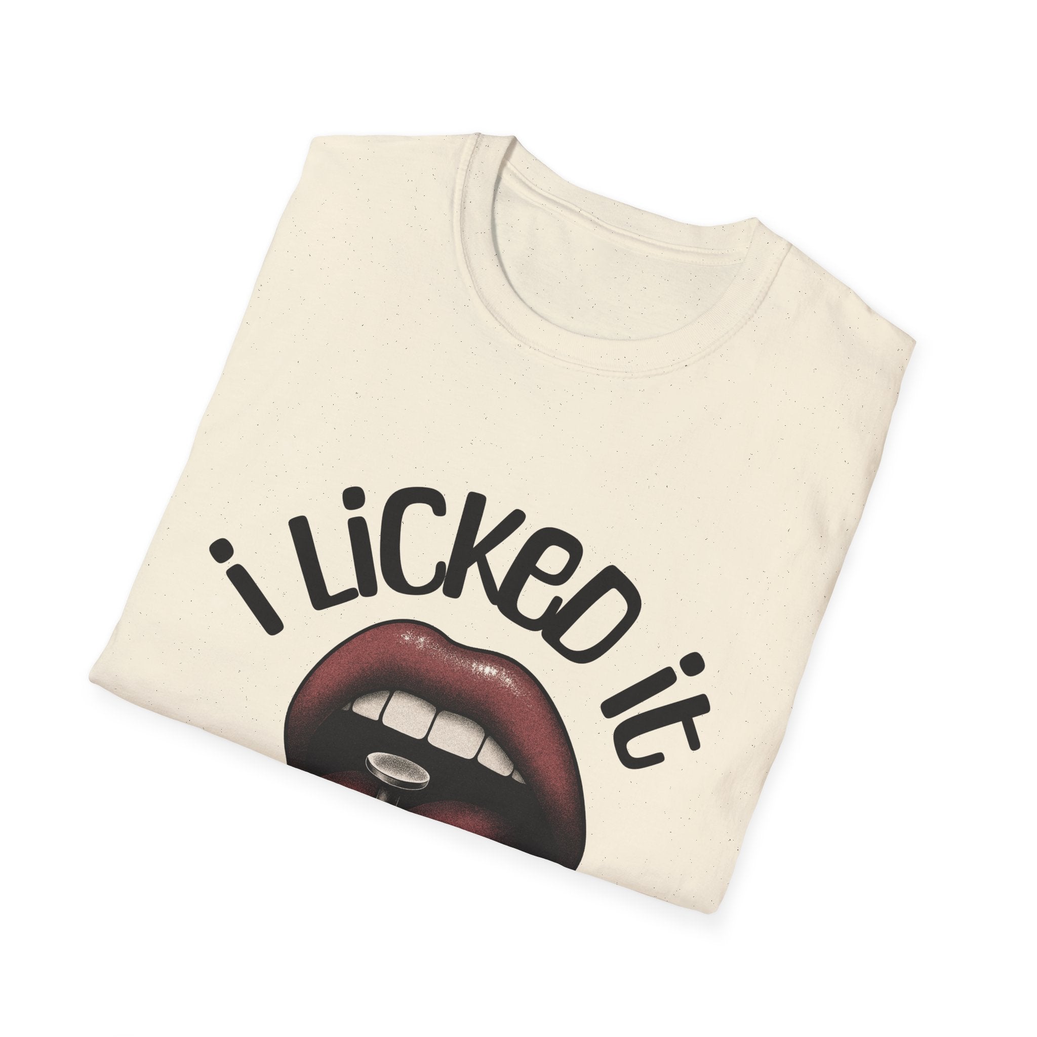 I Licked It Unisex Softstyle T-Shirt