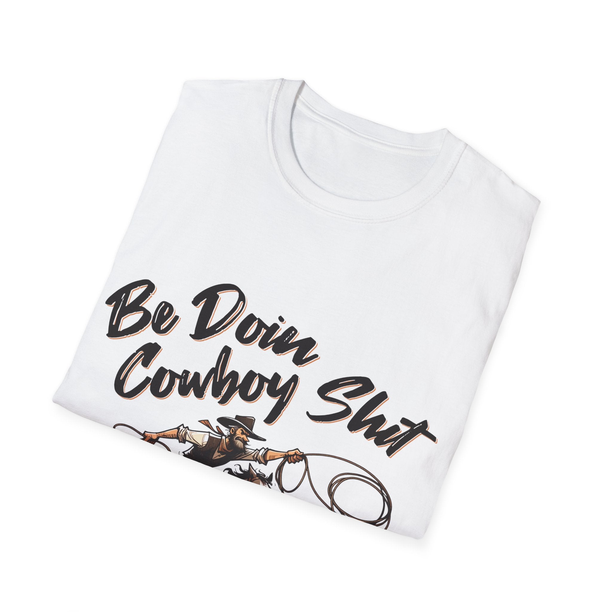 Cowboy Shit Unisex Softstyle T-Shirt