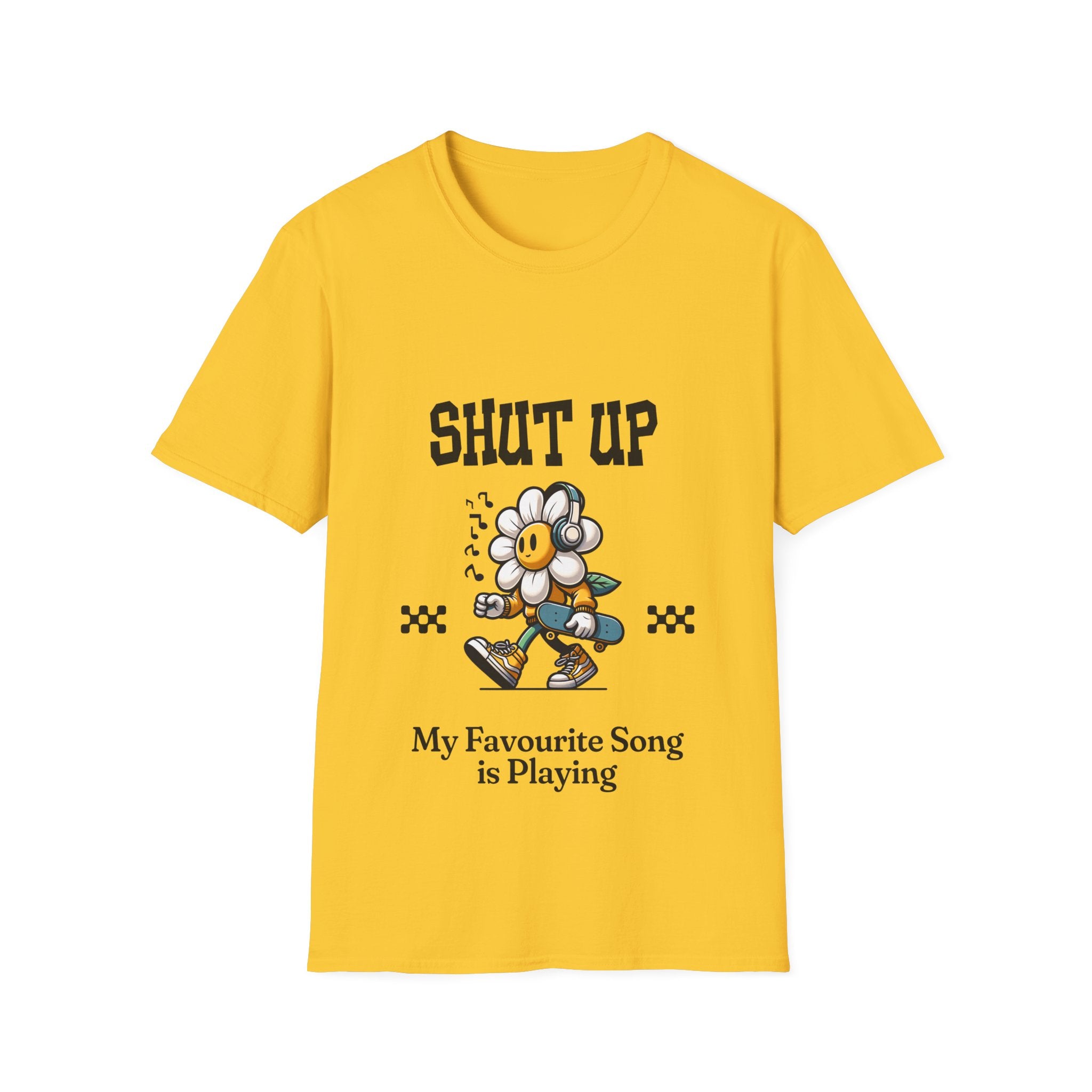 Shut Up Unisex Softstyle T-Shirt