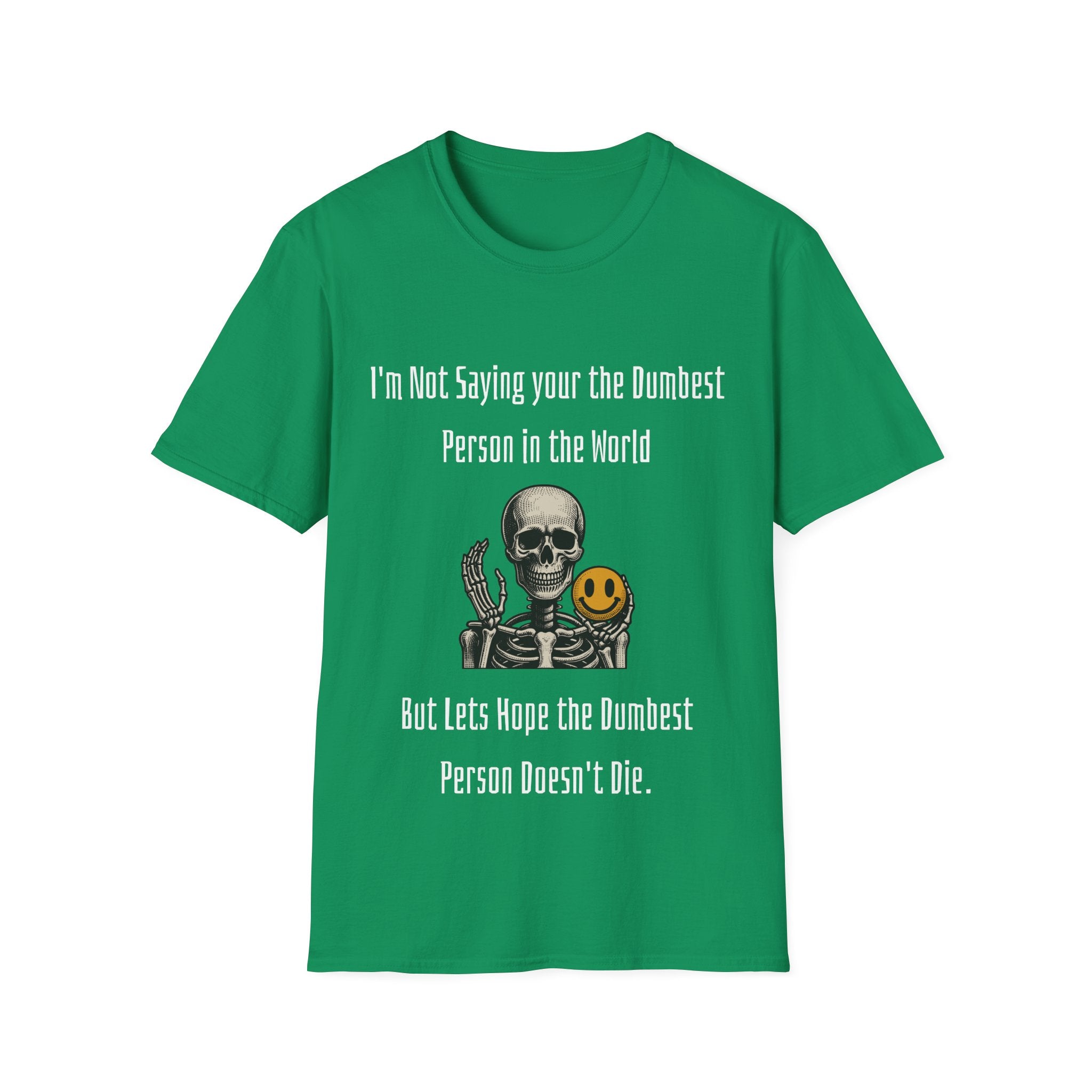 Dumbest Person Unisex Softstyle T-Shirt