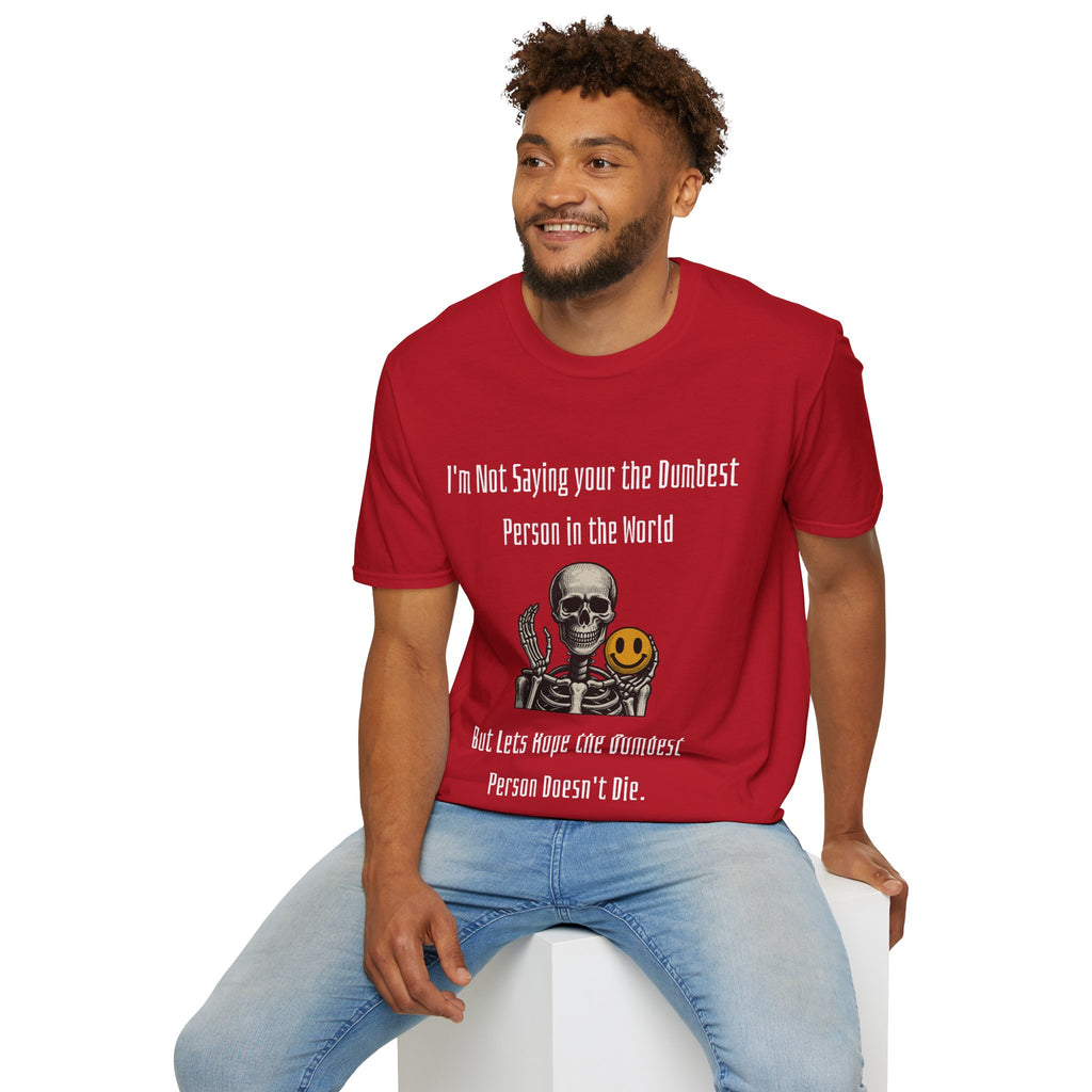 Dumbest Person Unisex Softstyle T-Shirt
