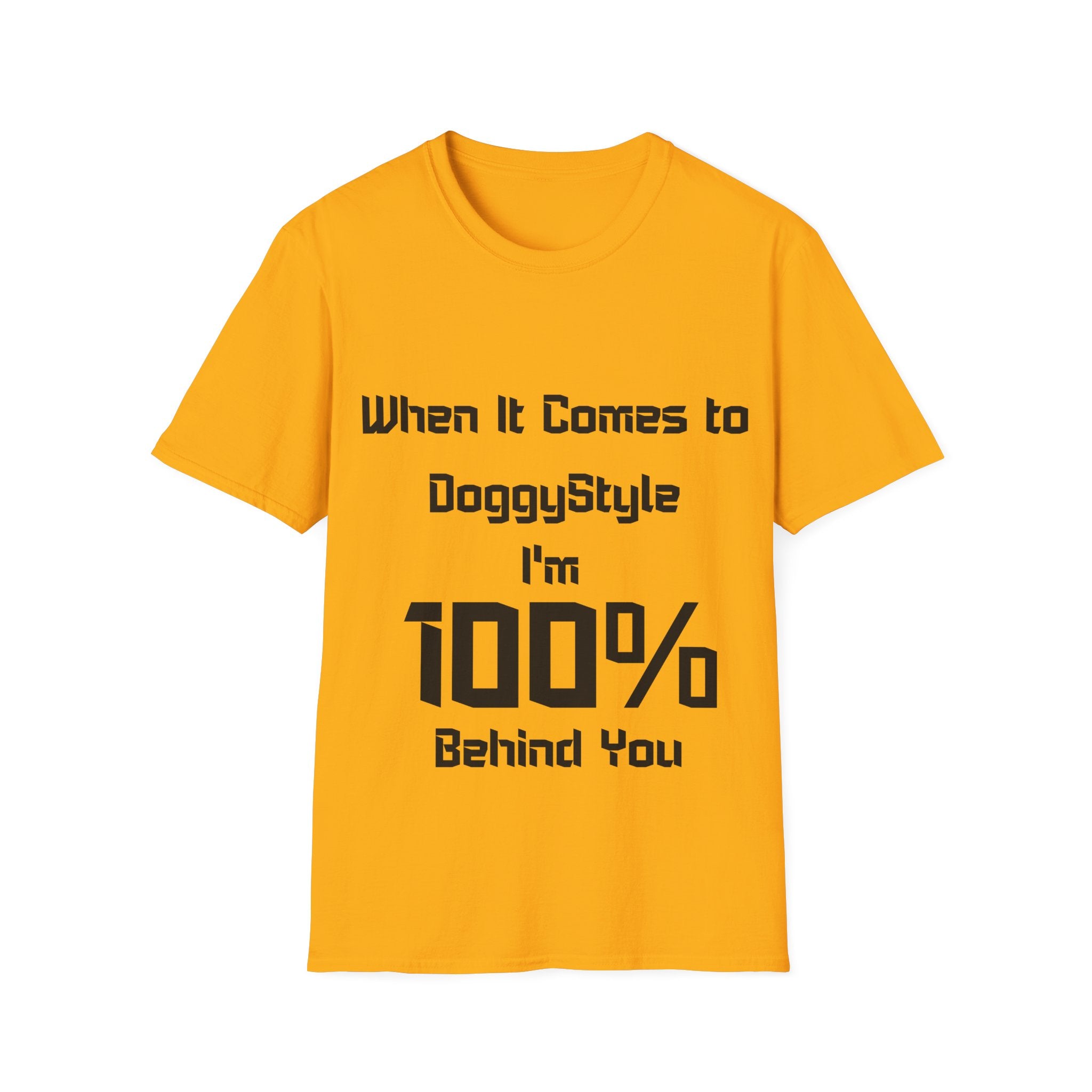 100% Behind You Unisex Softstyle T-Shirt
