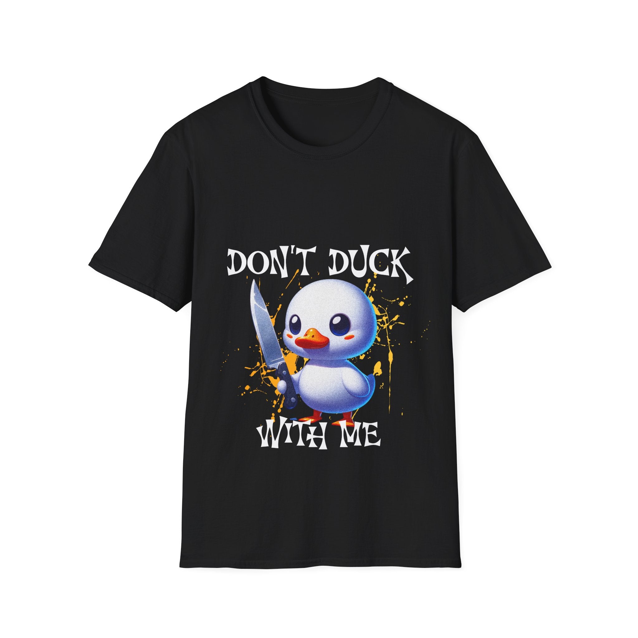 Dont Duck With Me Unisex Softstyle T-Shirt