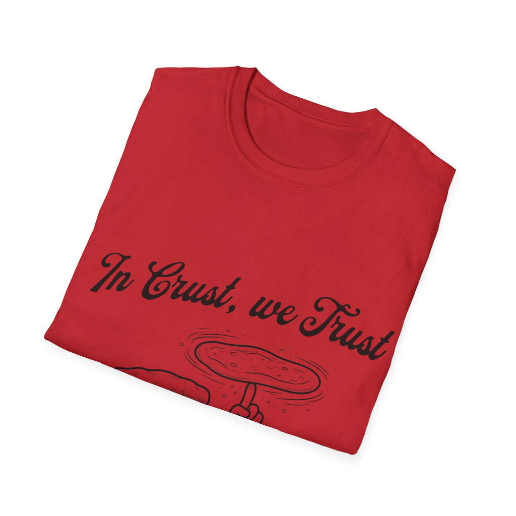 In Crust We Trust Unisex Softstyle T-Shirt