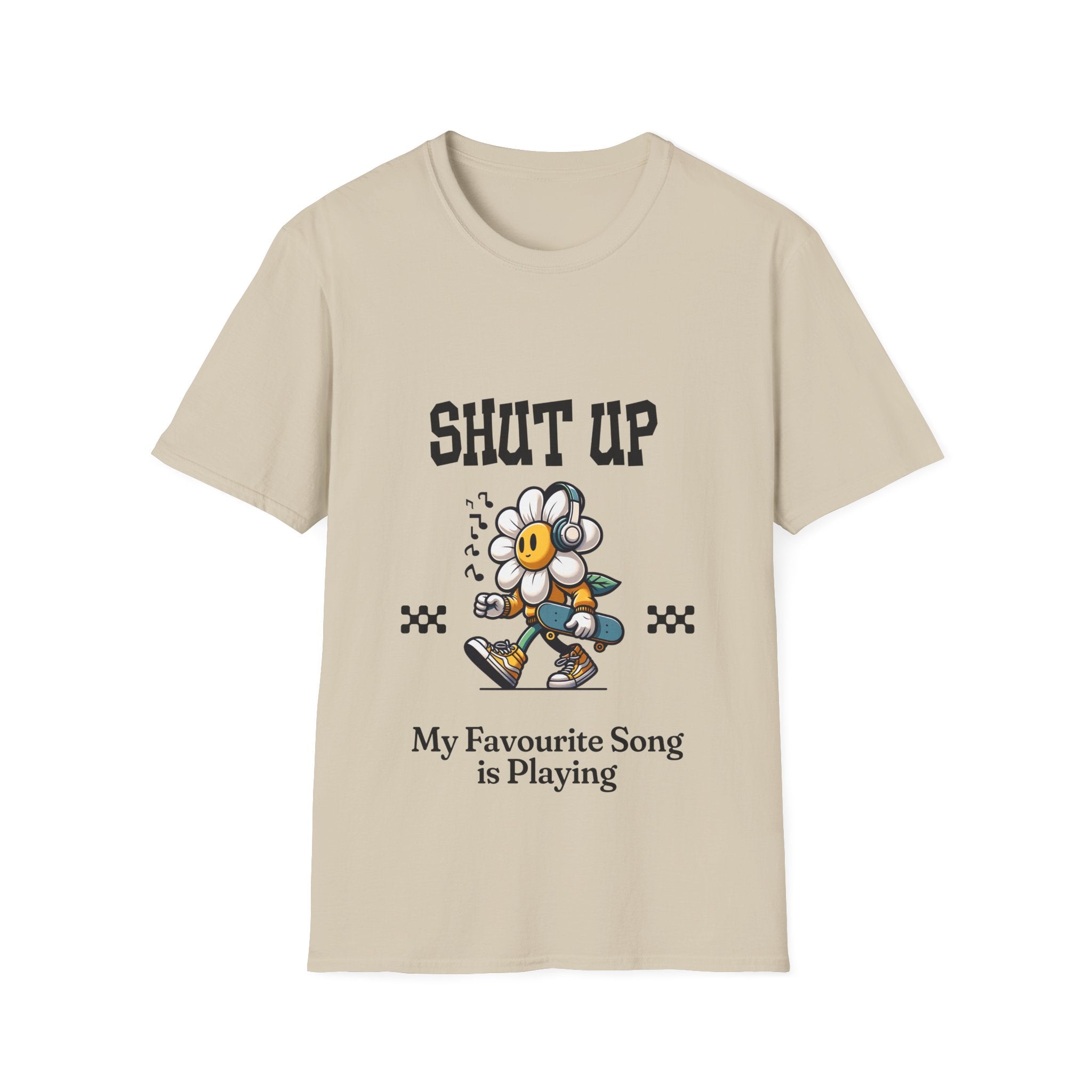 Shut Up Unisex Softstyle T-Shirt