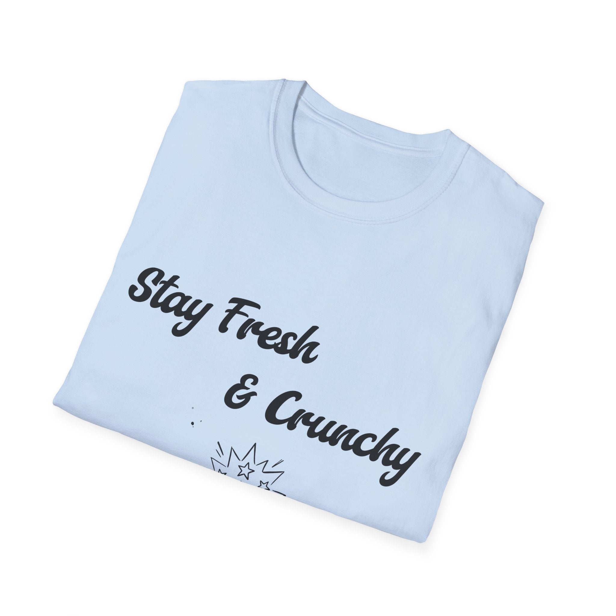 Stay Fresh & Crunchy Unisex Softstyle T-Shirt