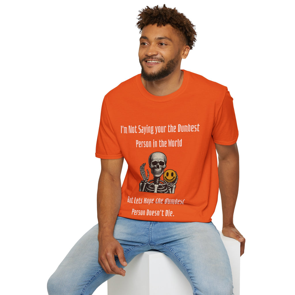 Dumbest Person Unisex Softstyle T-Shirt