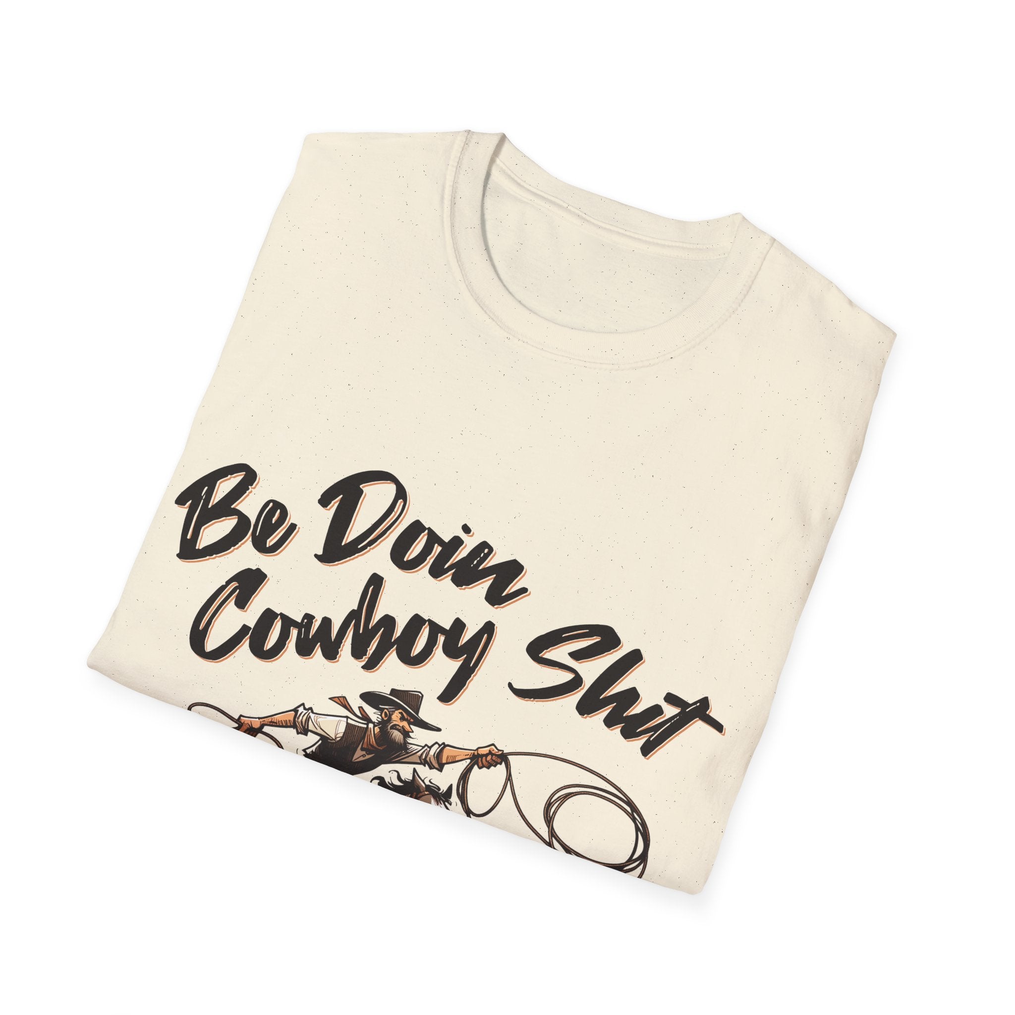 Cowboy Shit Unisex Softstyle T-Shirt
