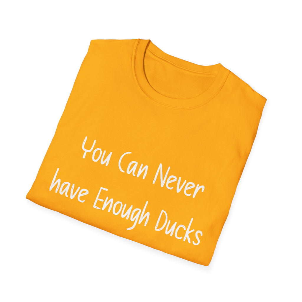 Enough Ducks Unisex Softstyle T-Shirt