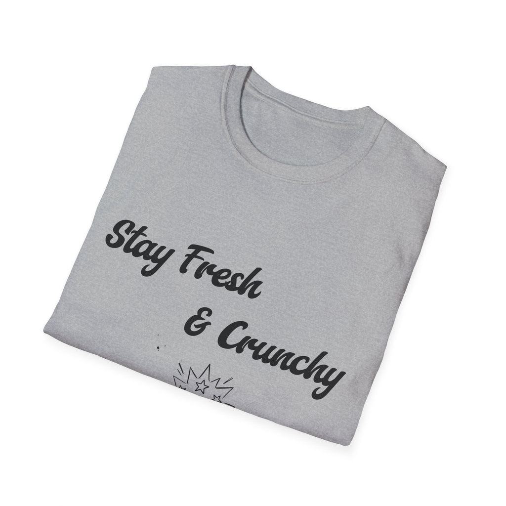 Stay Fresh & Crunchy Unisex Softstyle T-Shirt