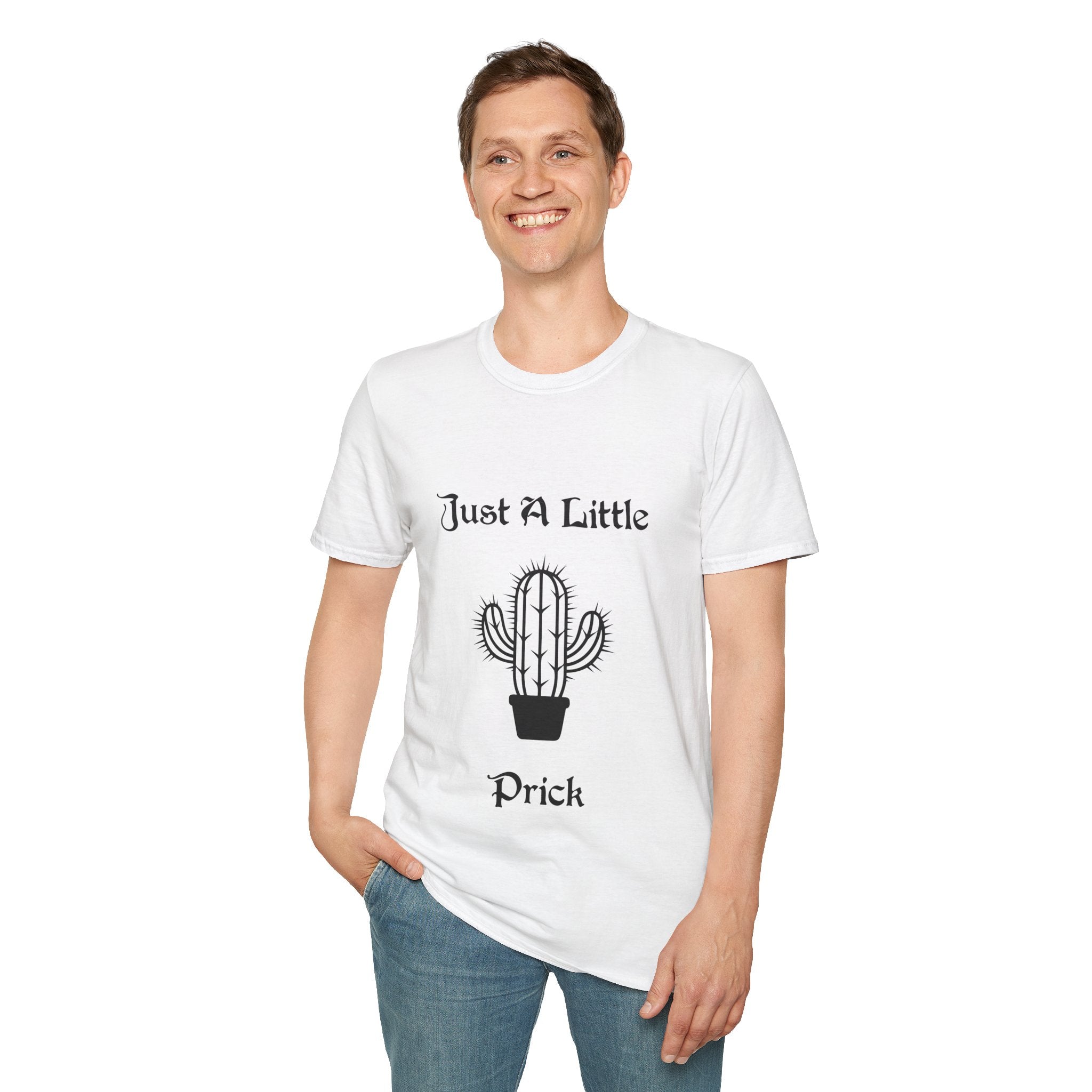 Just a Little Prick Unisex Softstyle T-Shirt