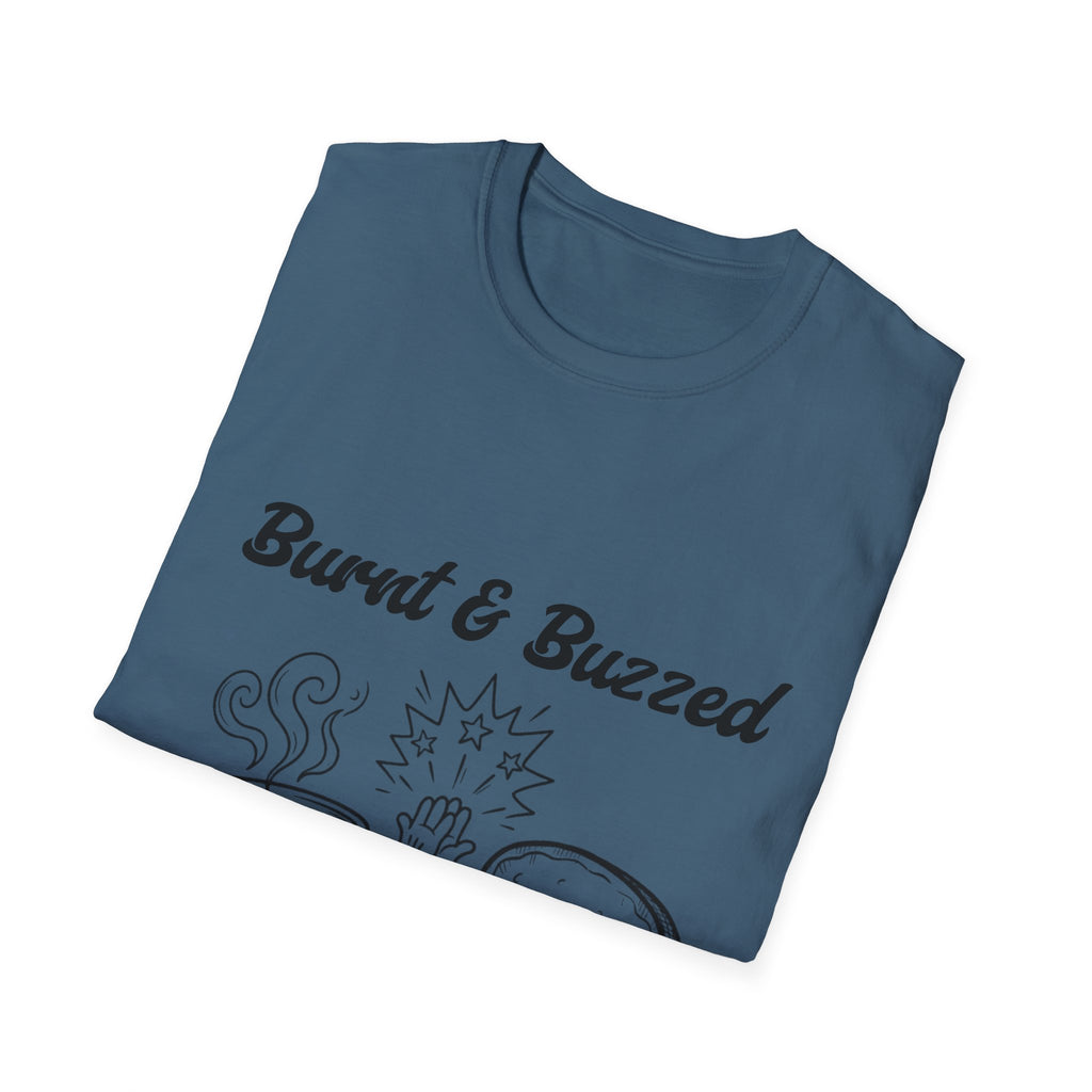 Burnt & Buzzed Unisex Softstyle T-Shirt