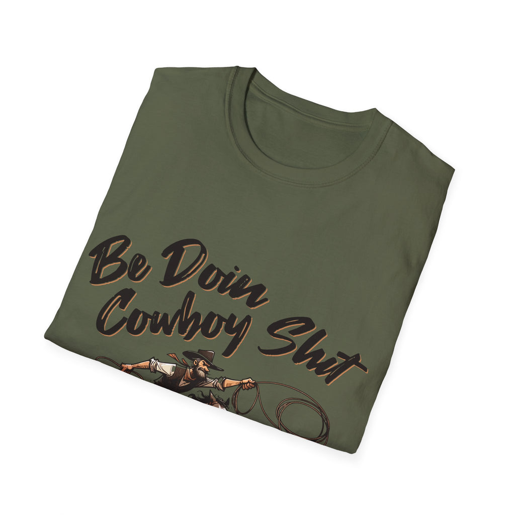 Cowboy Shit Unisex Softstyle T-Shirt